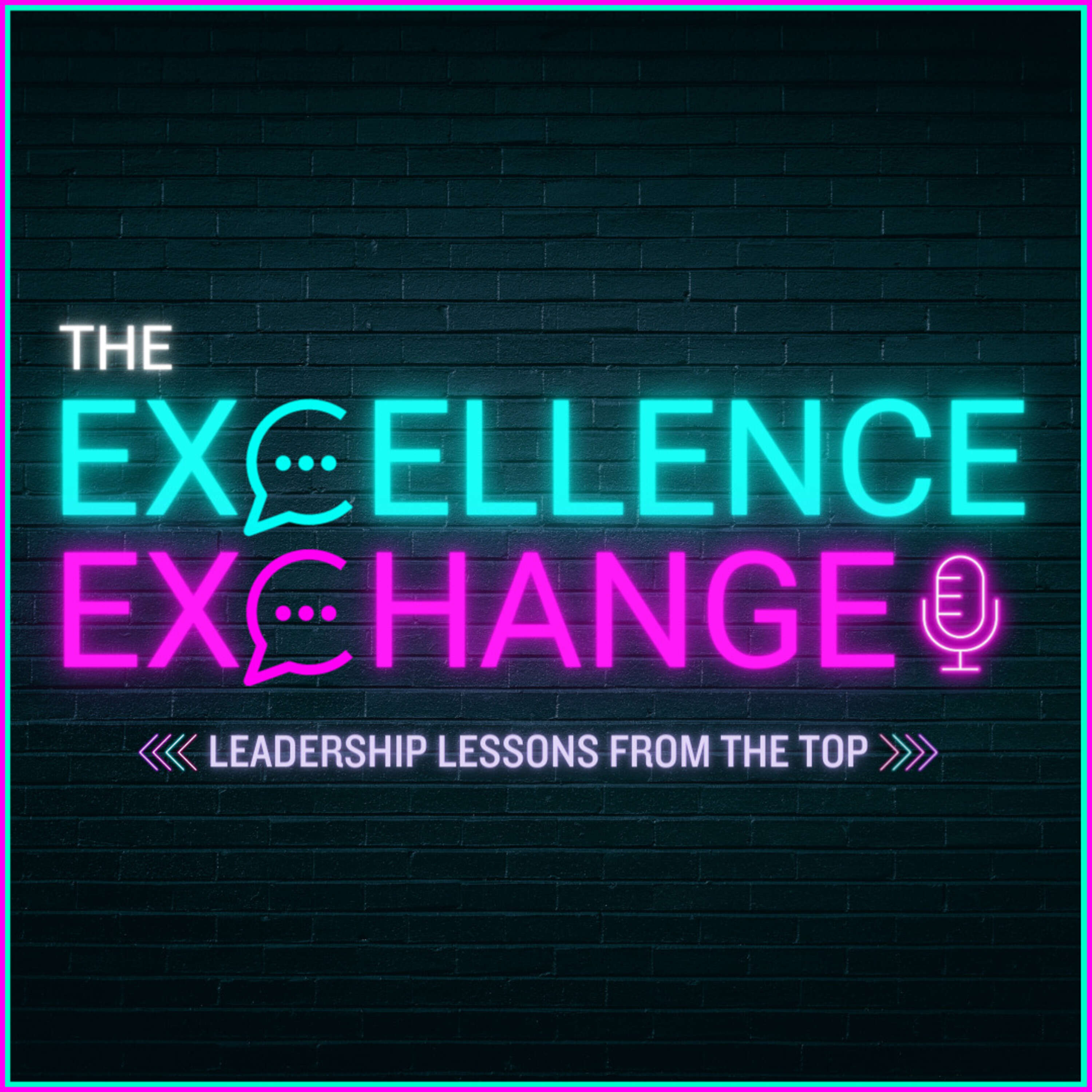 The Excellence Exchange Podcast 