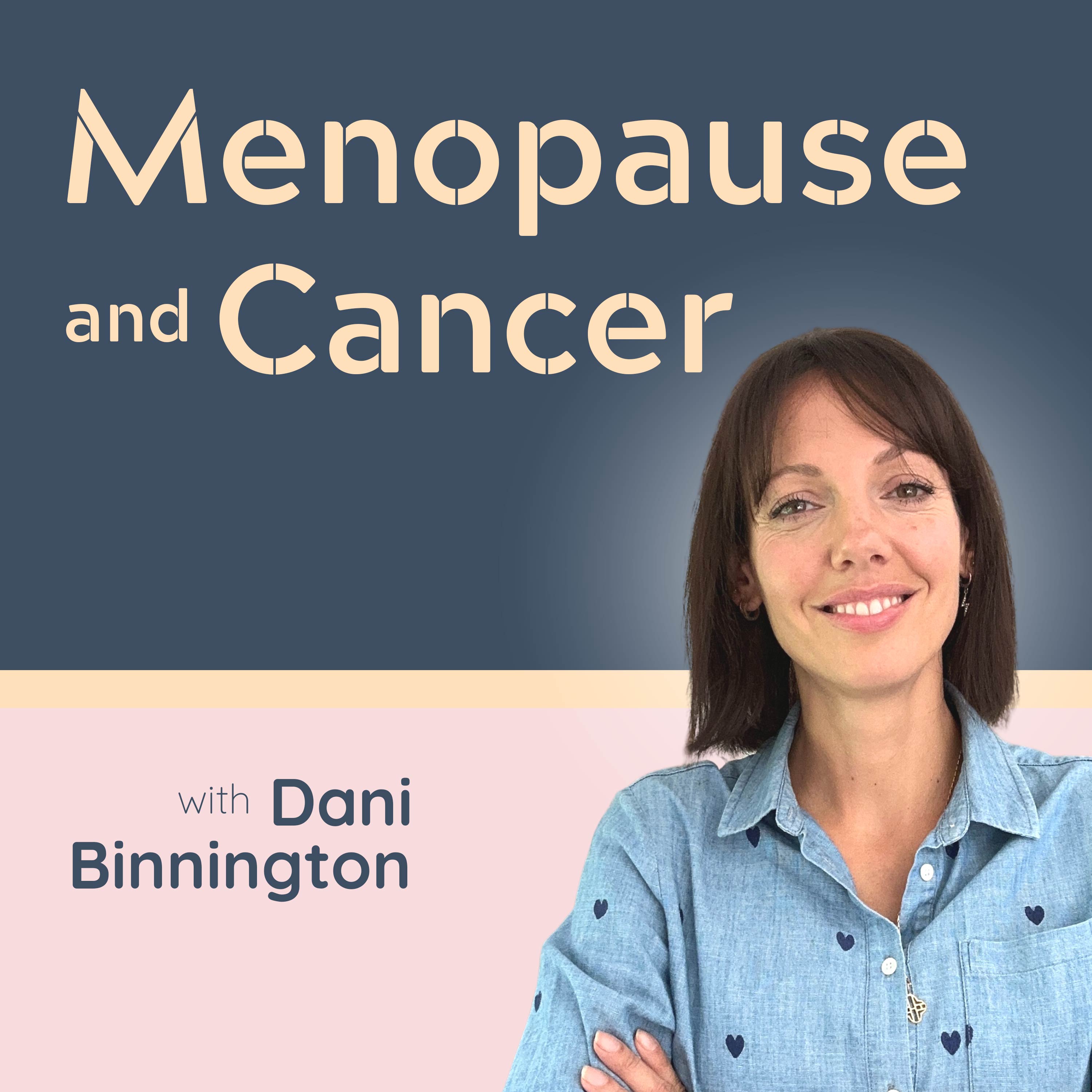 The Menopause and Cancer Podcast 