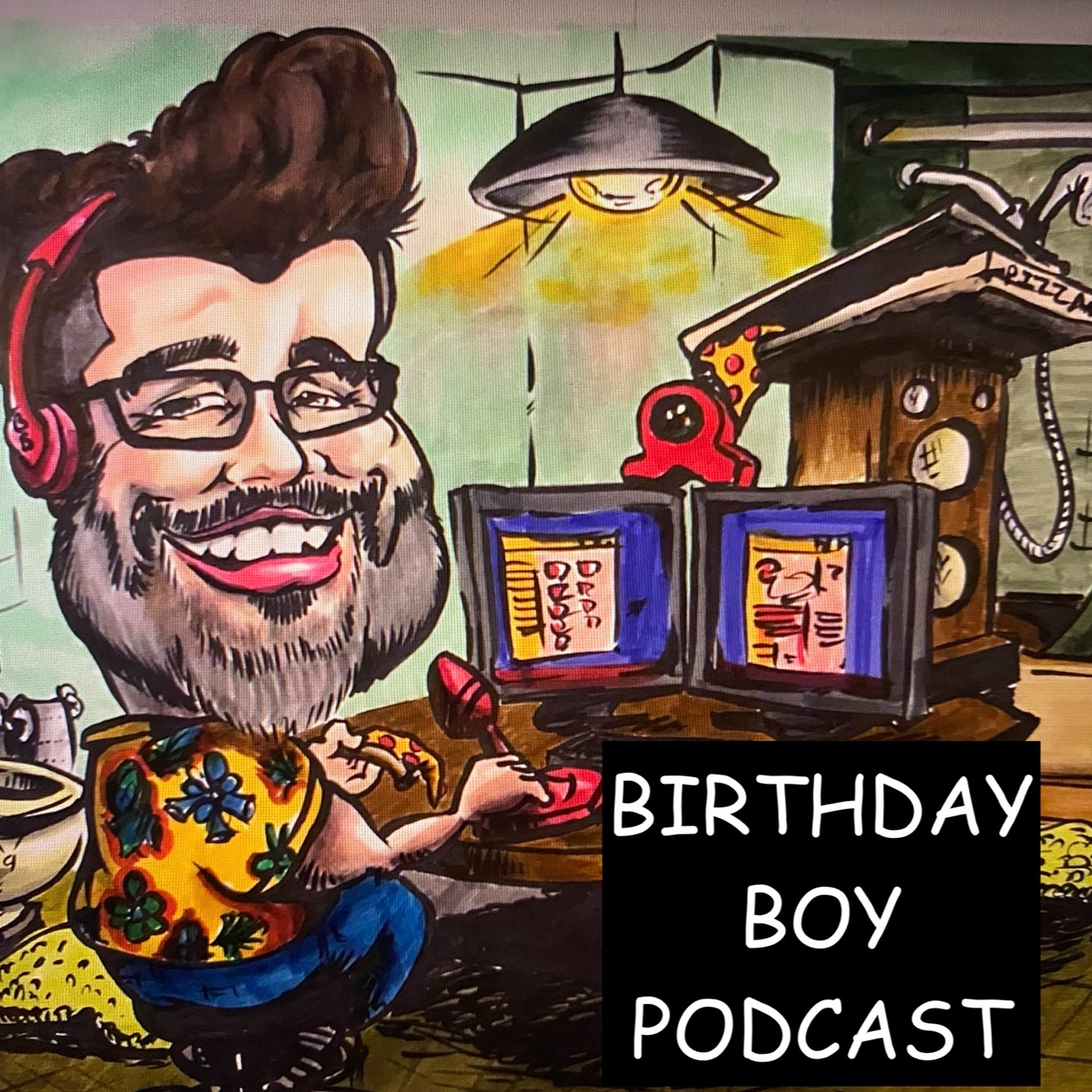 Birthday Boy Podcast 