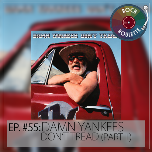 ⁣Episode 55 – Damn Yankees – Don’t Tread (Part 1)