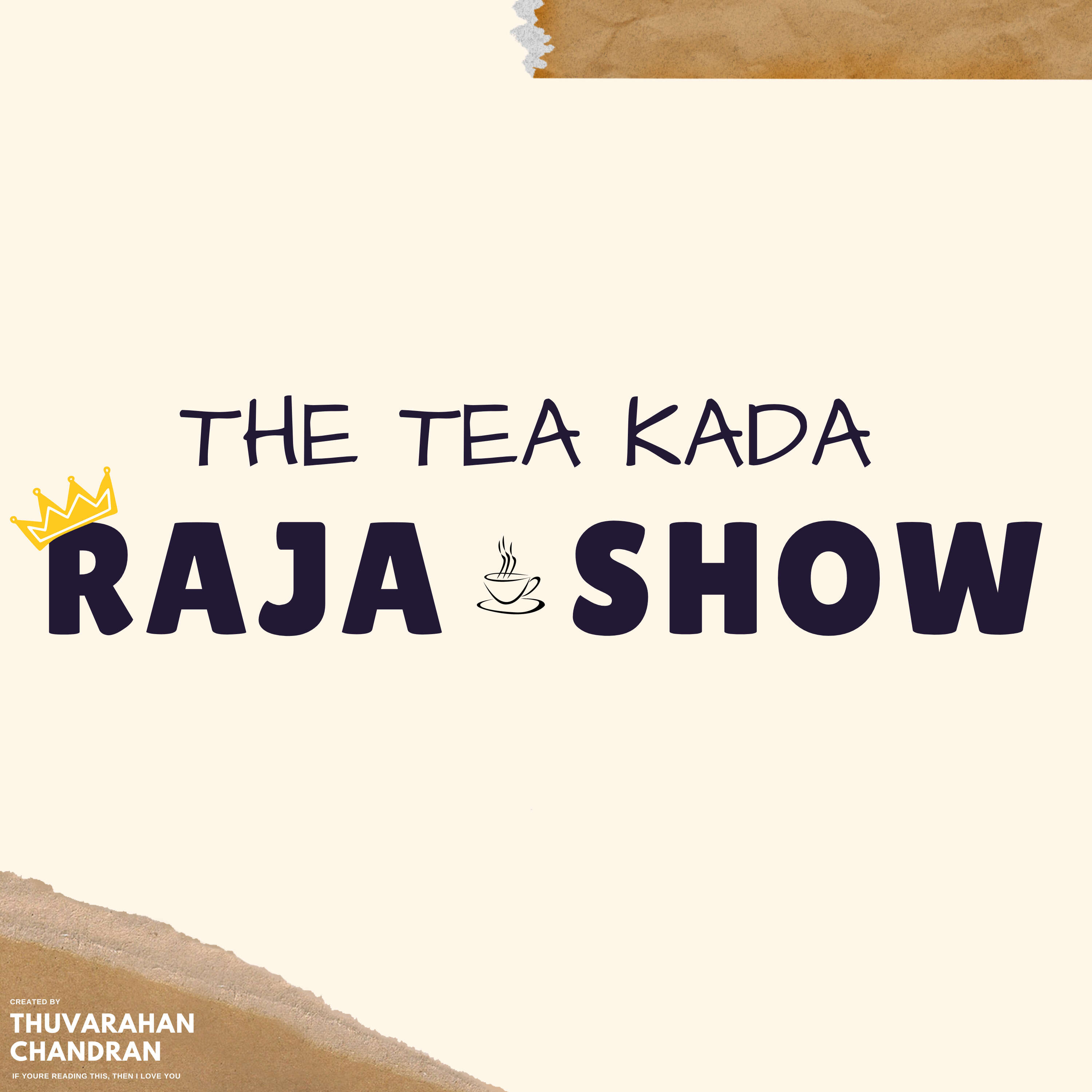 The Tea Kada Raja Show 