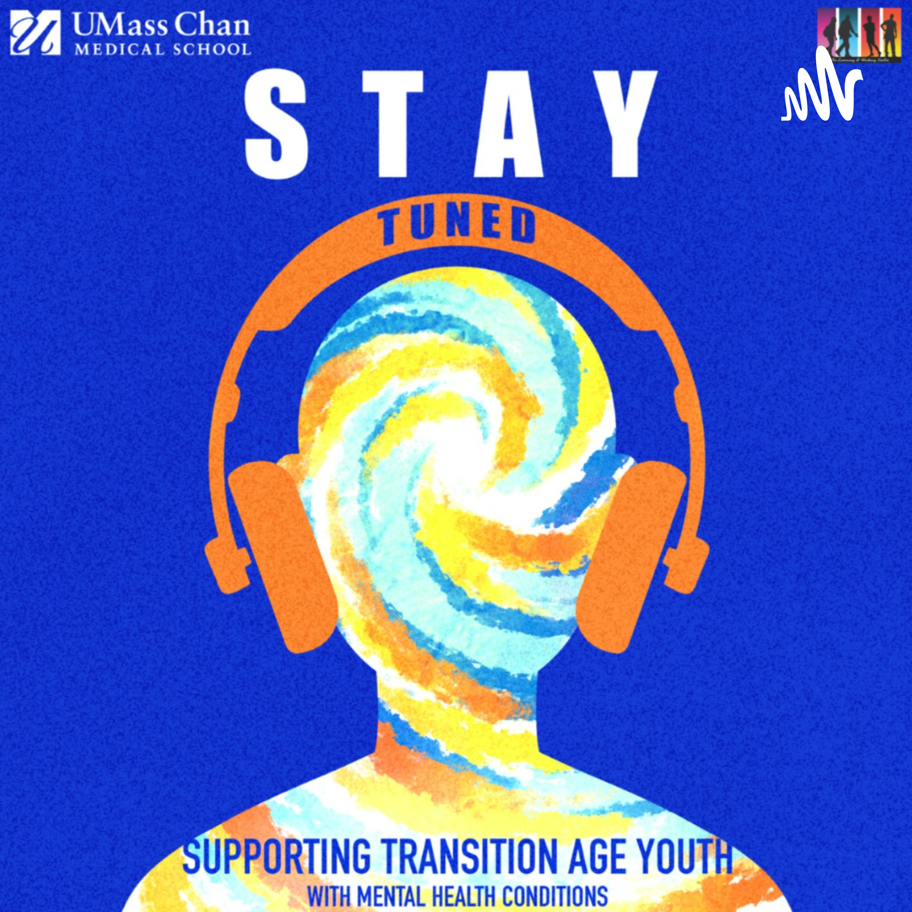 S.T.A.Y. Tuned: Supporting transition-age youth with mental health conditions 