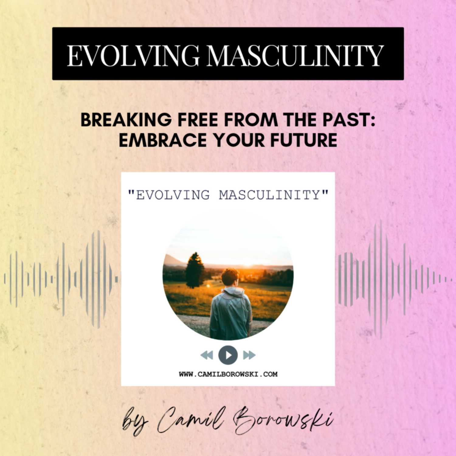 Breaking Free from the Past: Embrace Your Future