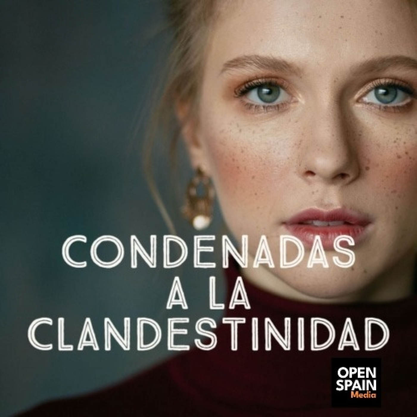 CONDENADAS A LA CLANDESTINIDAD 