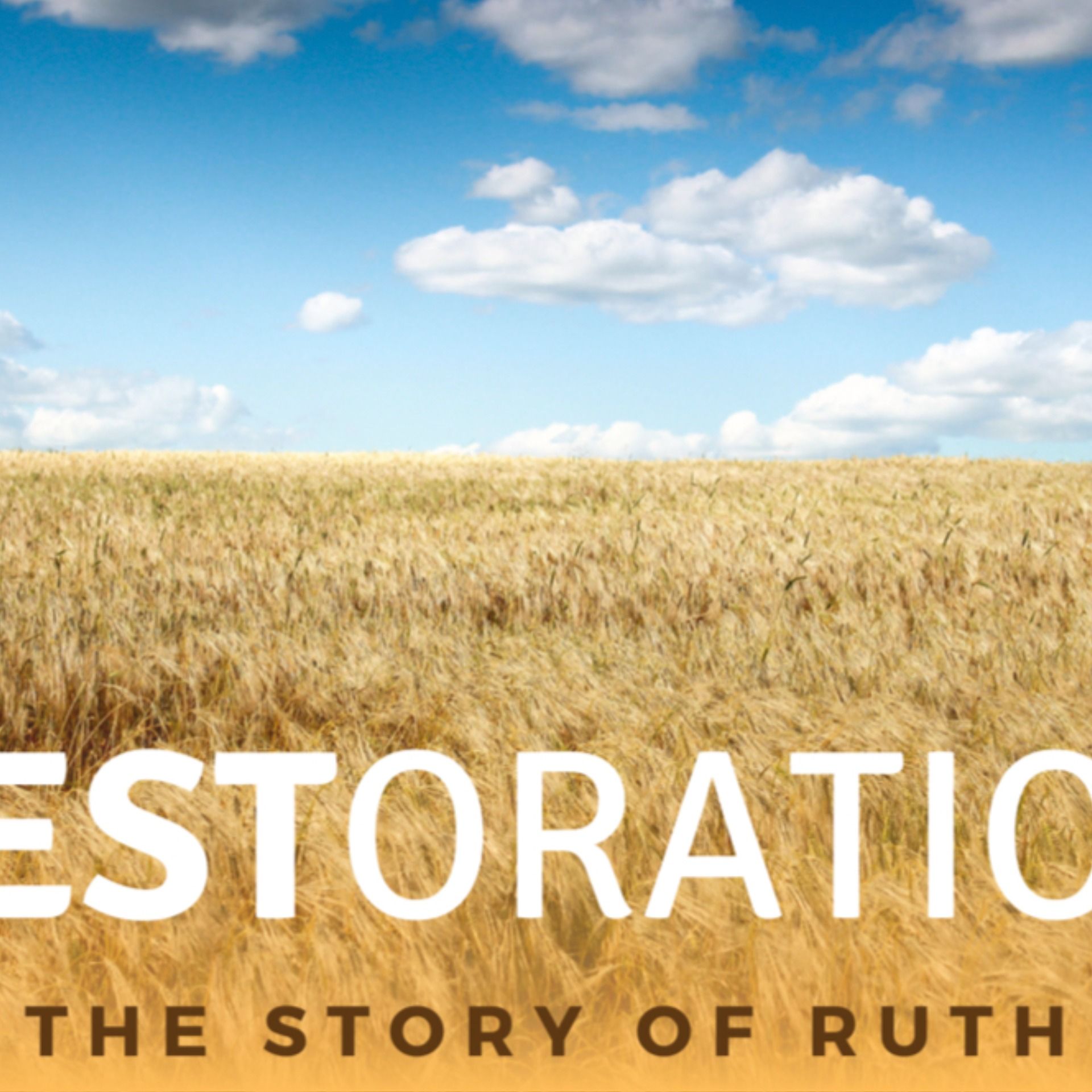 Restoration: Finding Rest (Ruth 4:1-12)