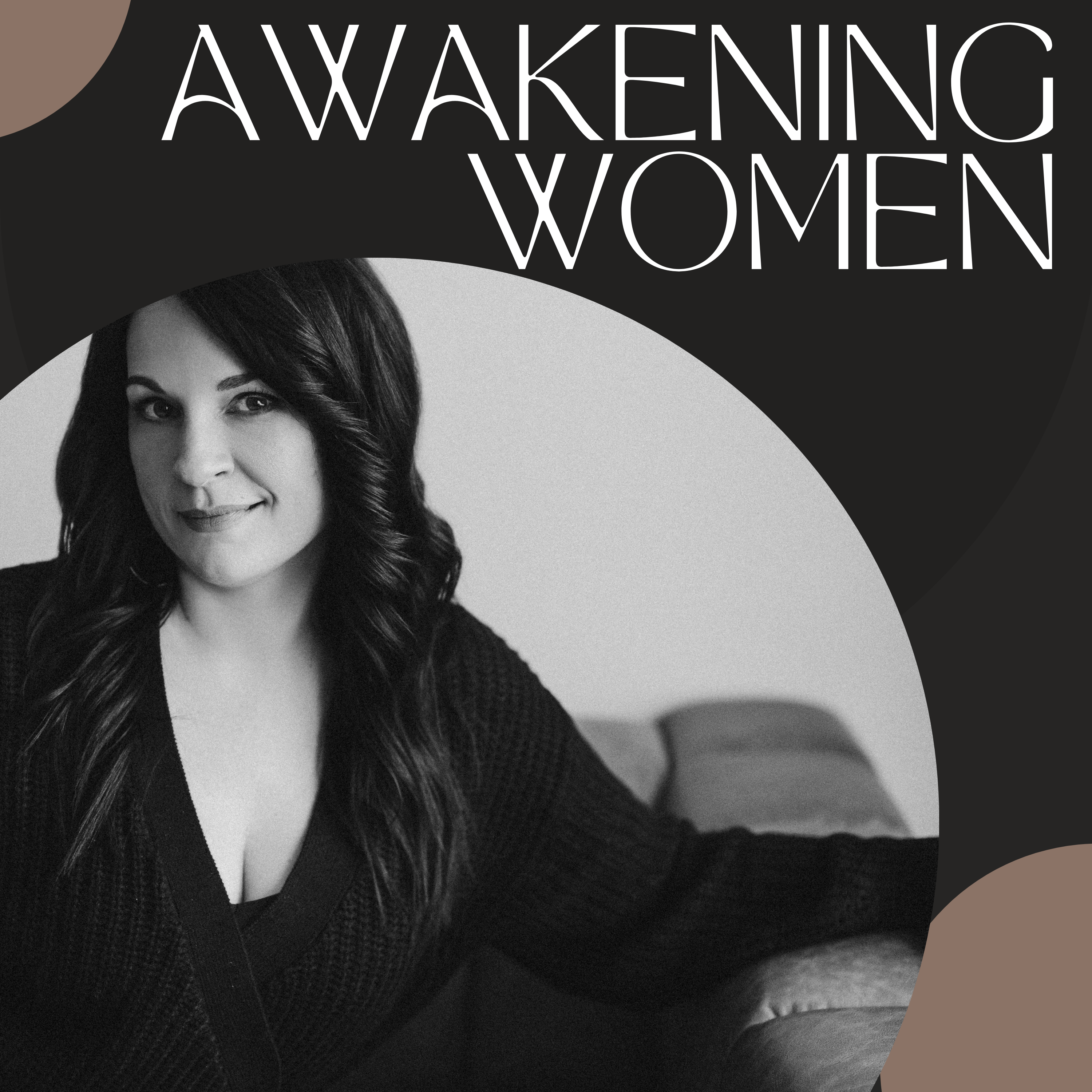 Awakening Women Podcast 