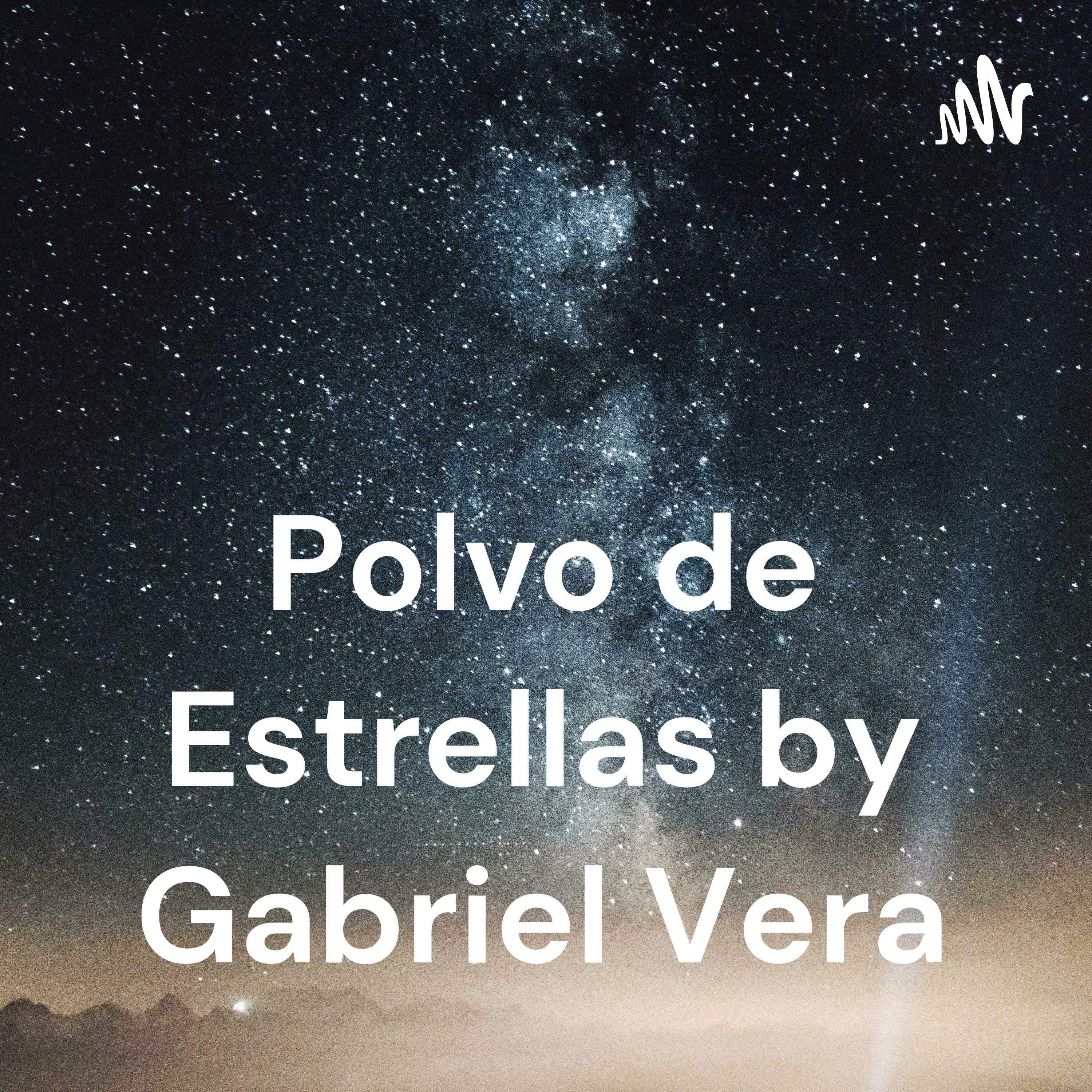 Polvo de Estrellas by Gabriel Vera 