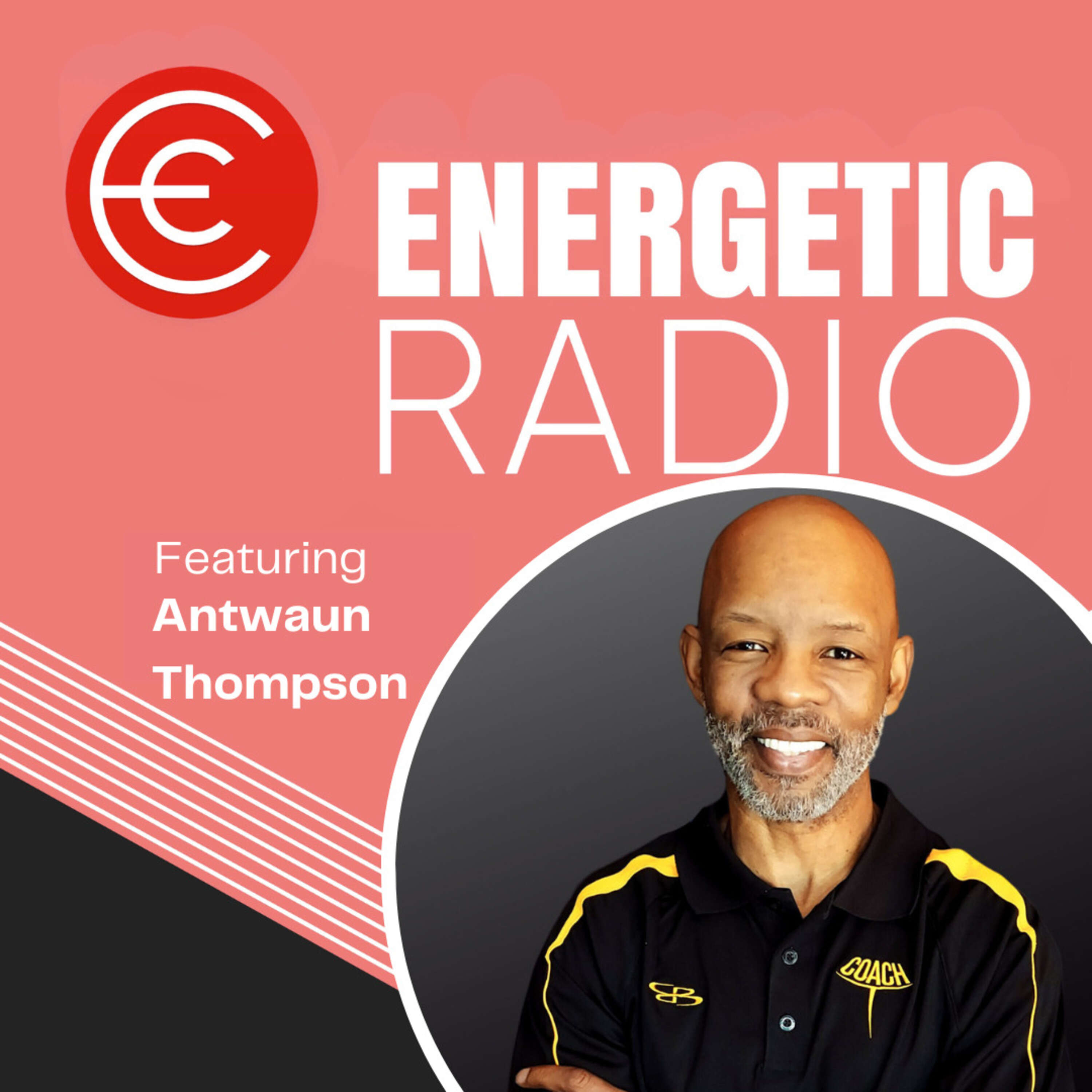 #309: Antwaun Thompson | From Yelling to Inspiring: The Changing Landscape of Sports Coaching