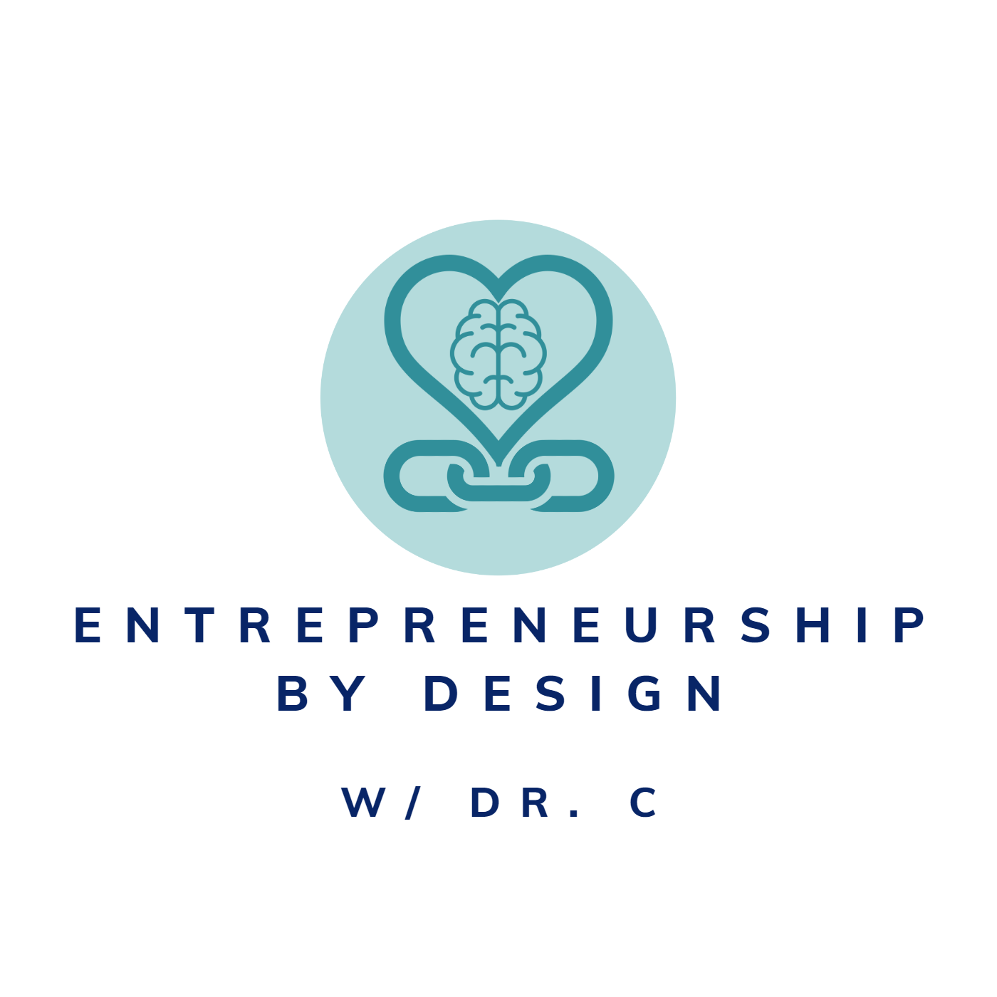 Entrepreneurship by Design w/ Dr. C 