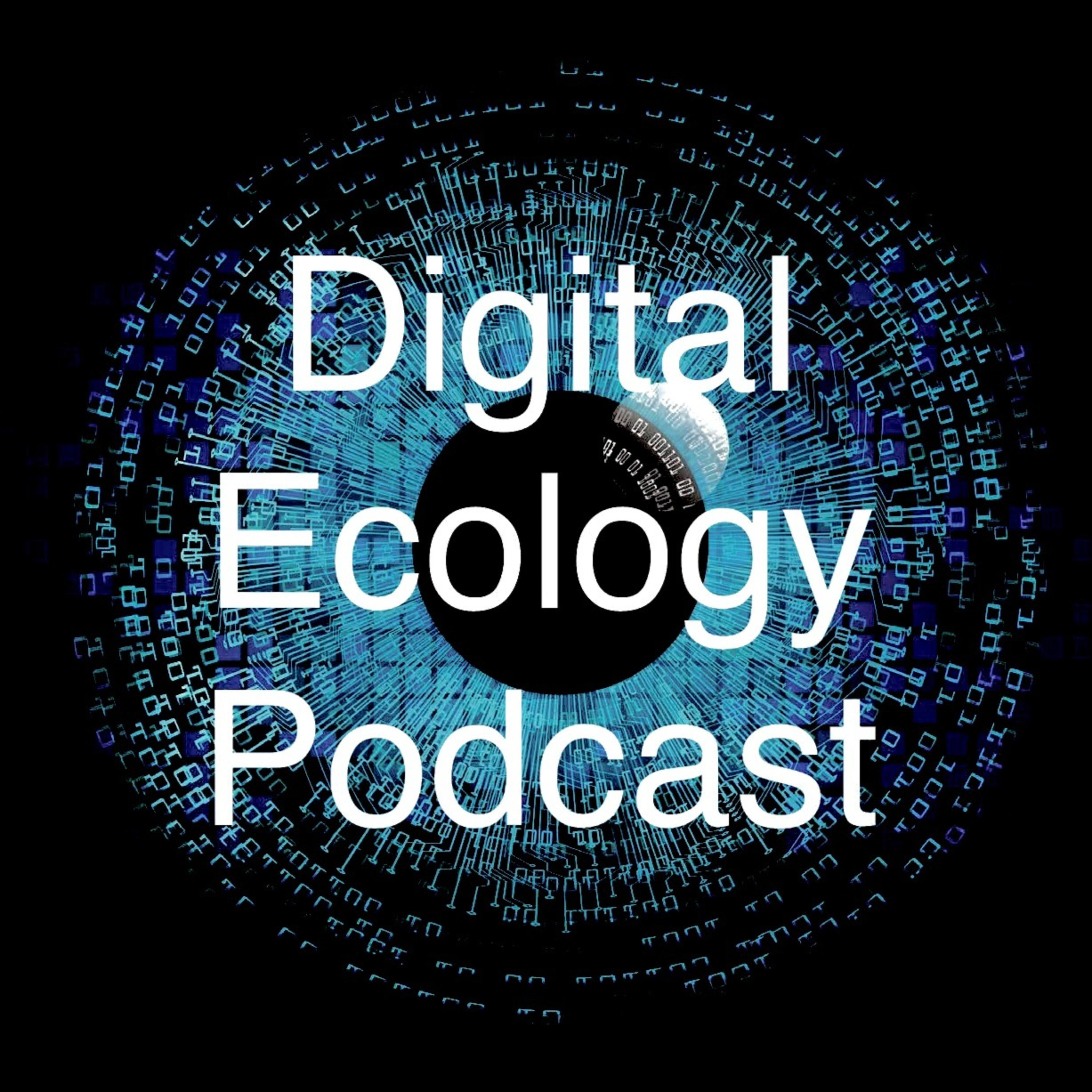 Digital Ecology Podcast 