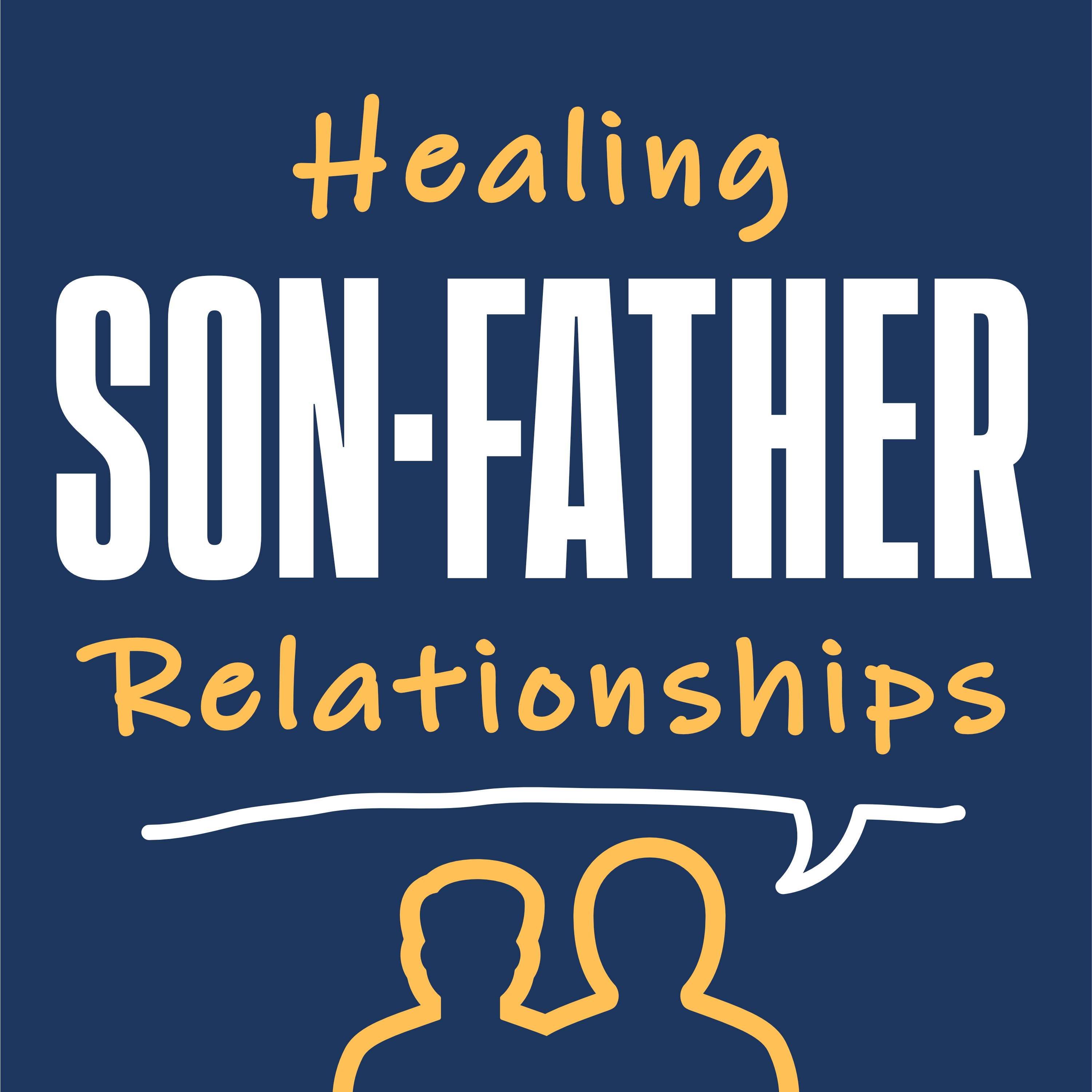 Healing Son - Father Relationships 