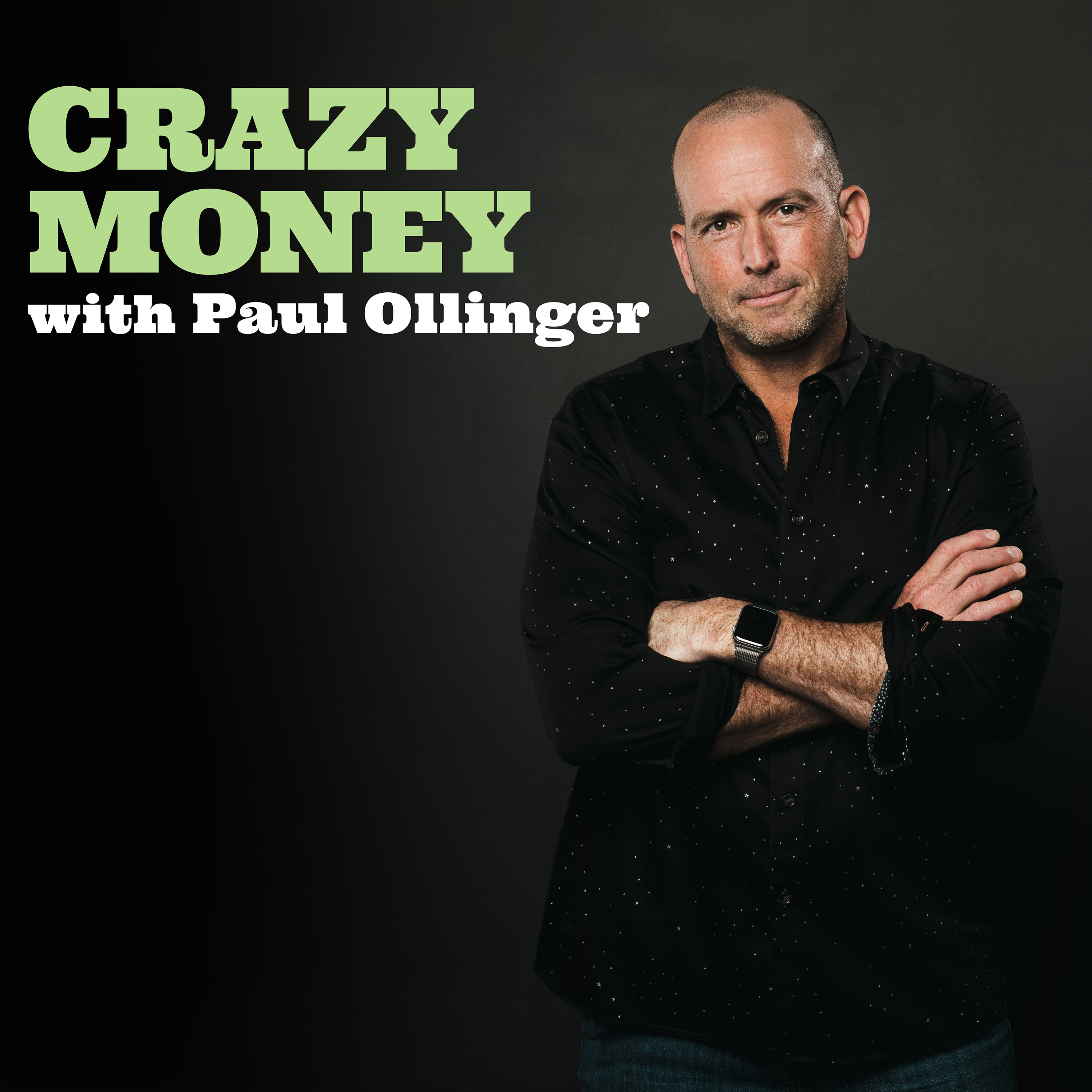 Crazy Money with Paul Ollinger 