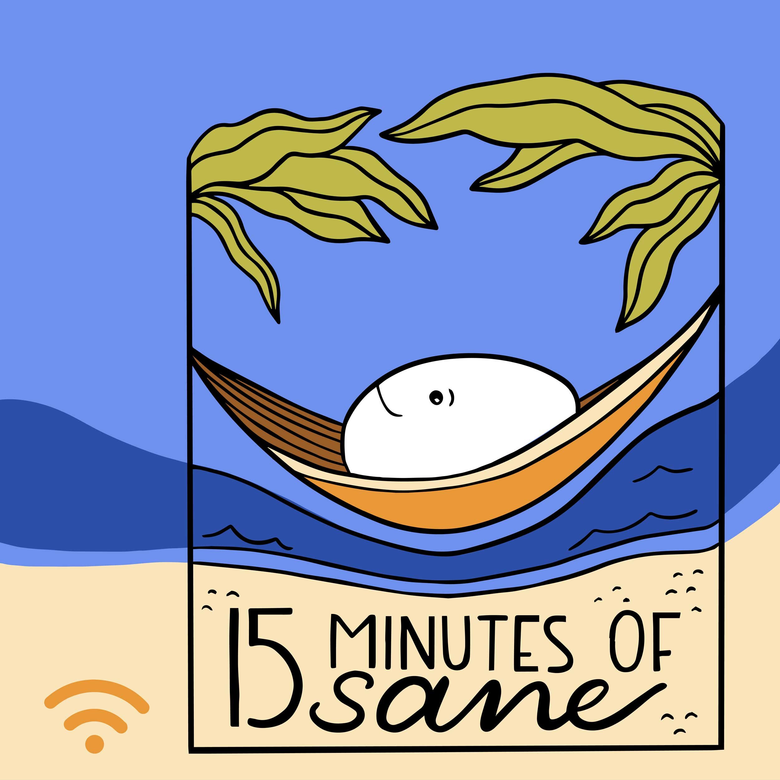 15 Minutes of Sane 