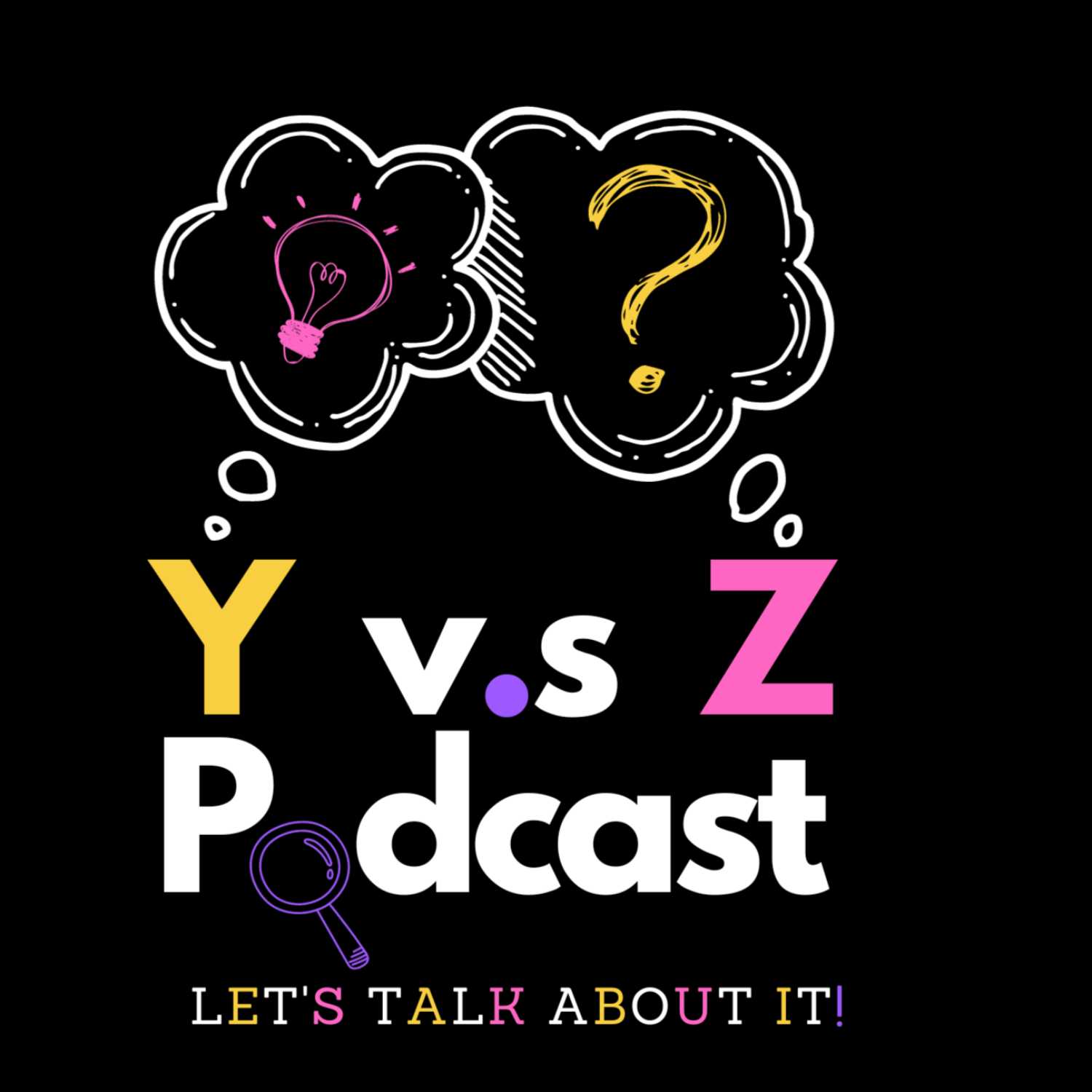 Y v.s Z Podcast 