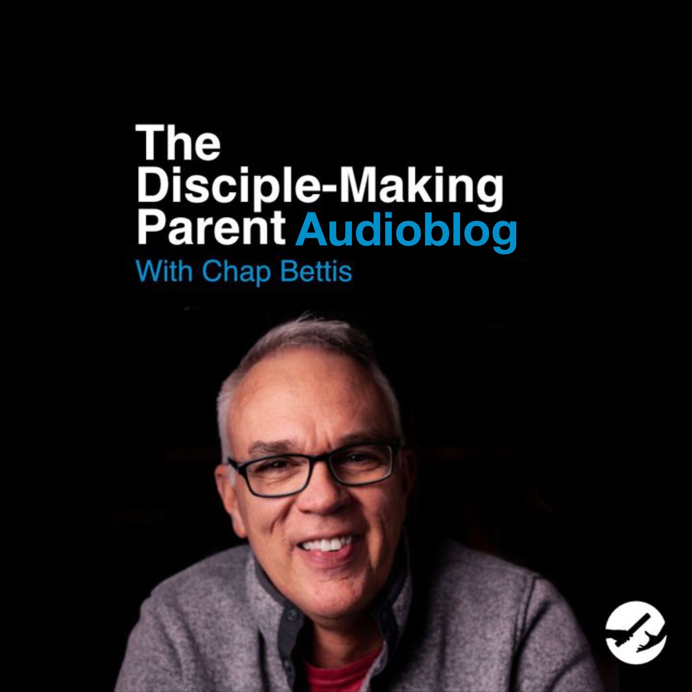 The Disciple-Making Parent AudioBlog 