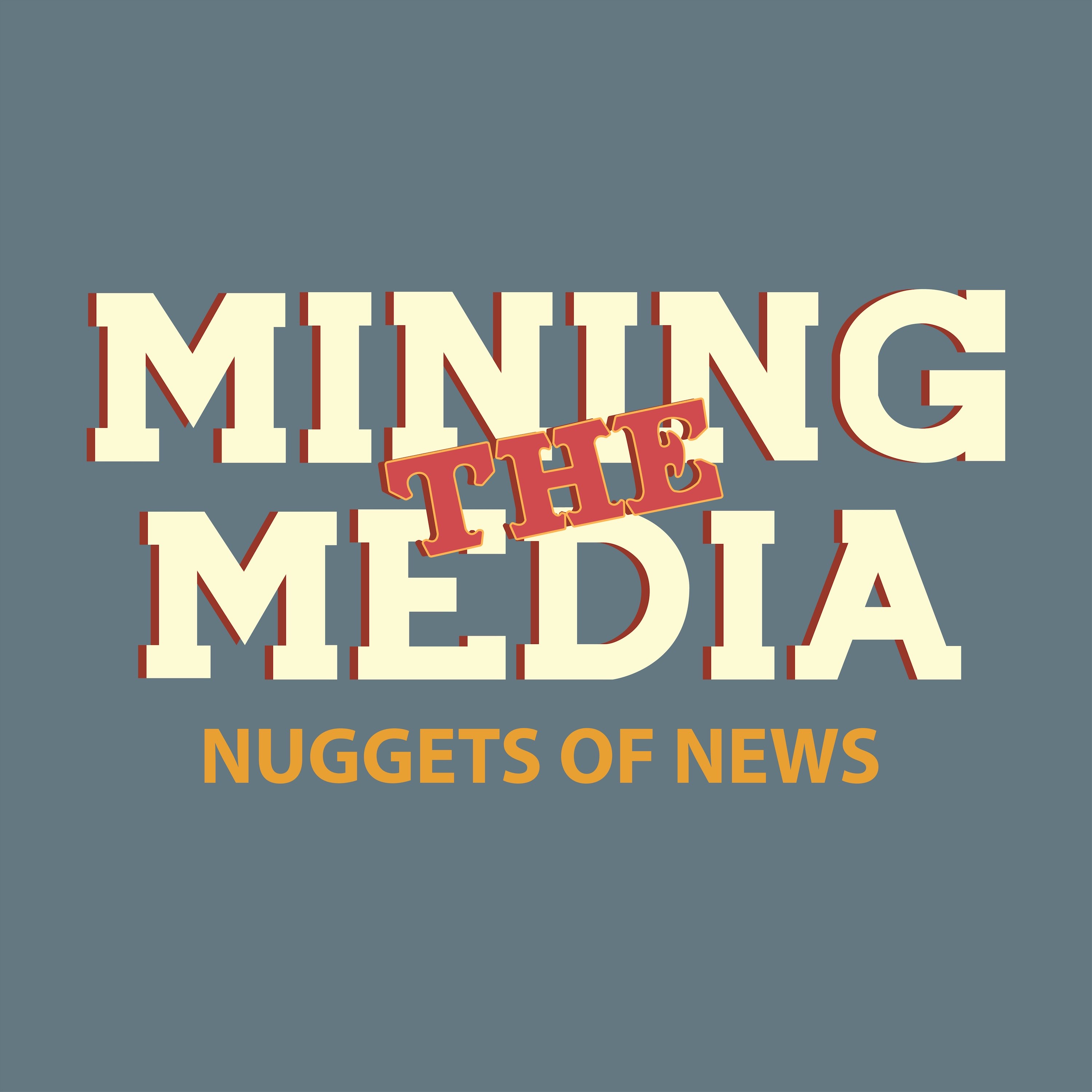 ⁣Mining the Media Season 3 Episode 23