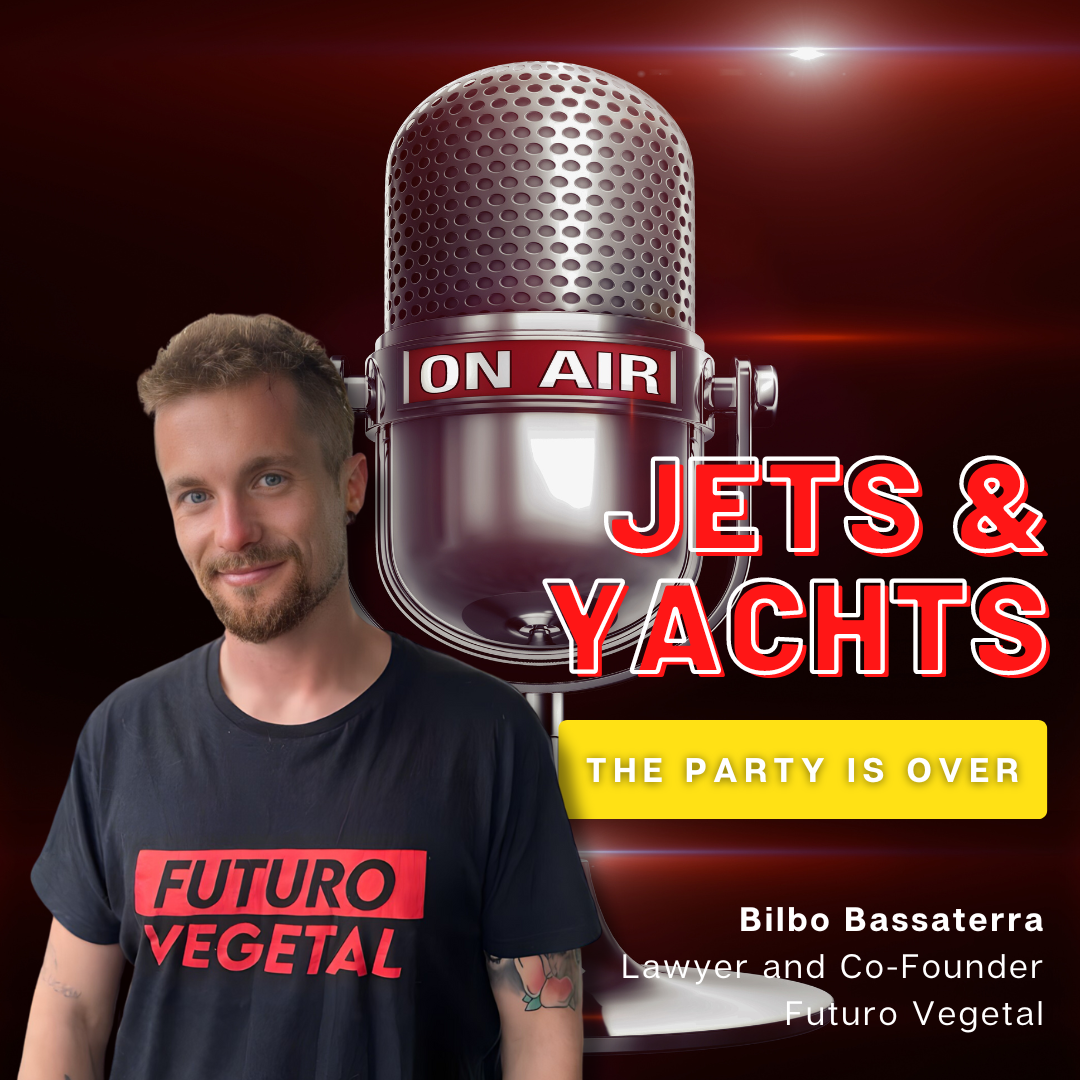 ⁣JETS & YACHTS: The party is over, Futuro Vegetal