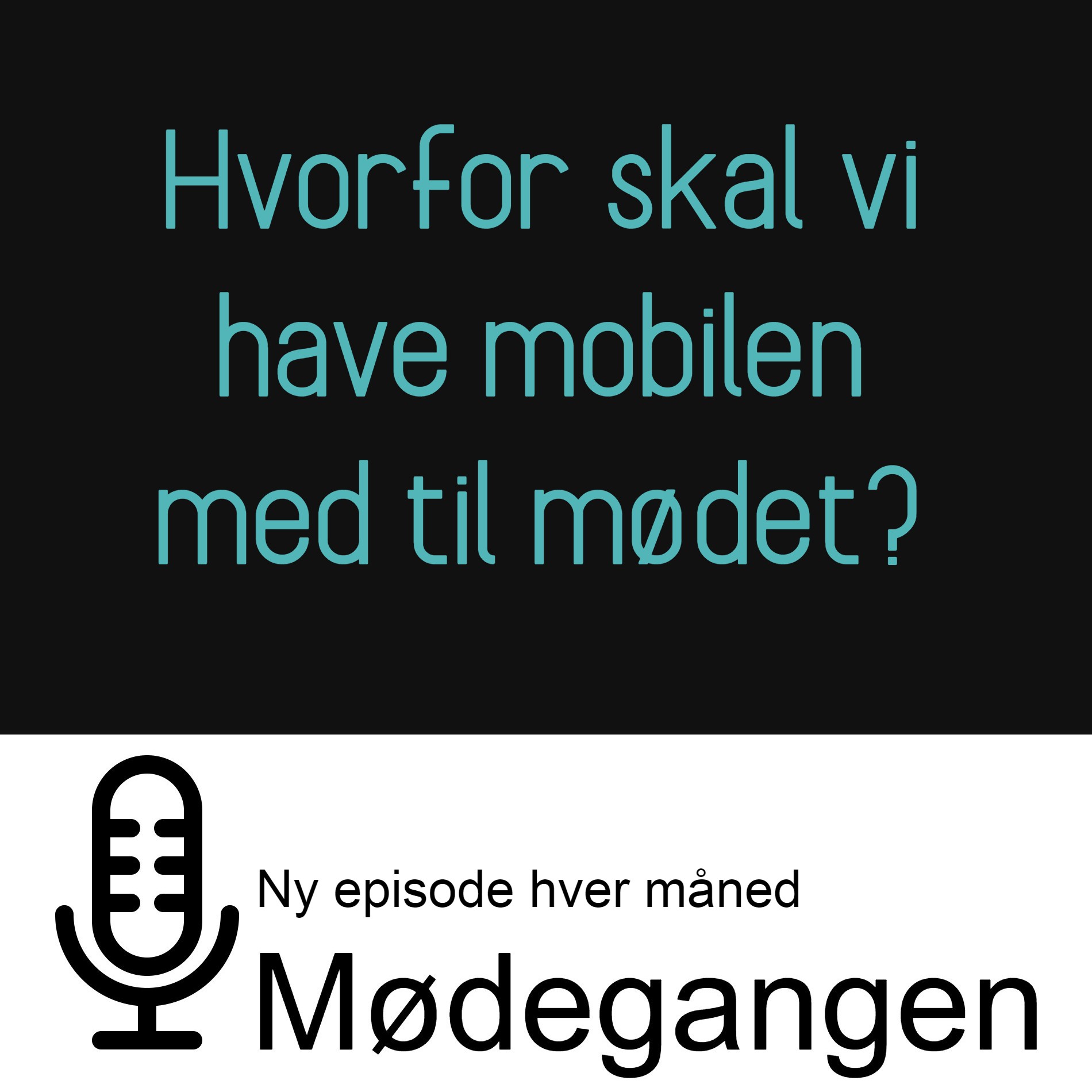 ⁣37.Hvorfor skal vi have mobilen med til mødet?