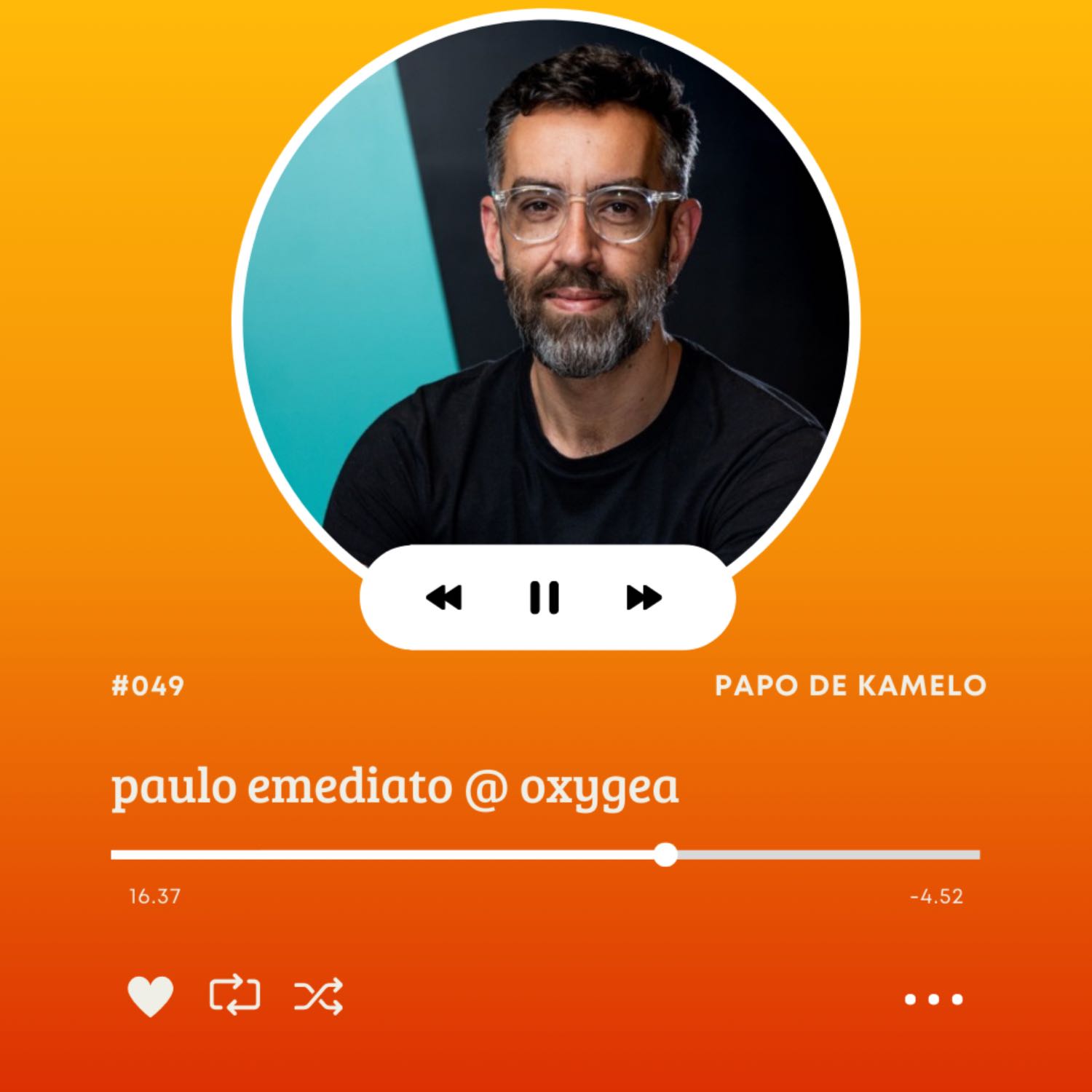 papo de kamelo #049 | com Paulo Emediato da Oxygea