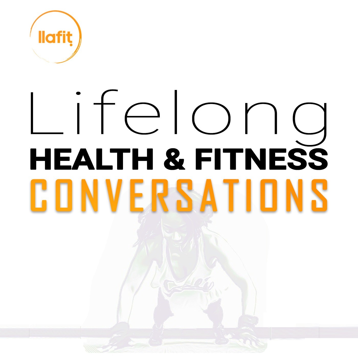 Lifelong Health & Fitness Conversations 