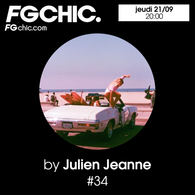 ⁣Julien Jeanne - Radio FG - FG CHIC DJ Set 21-09-2023