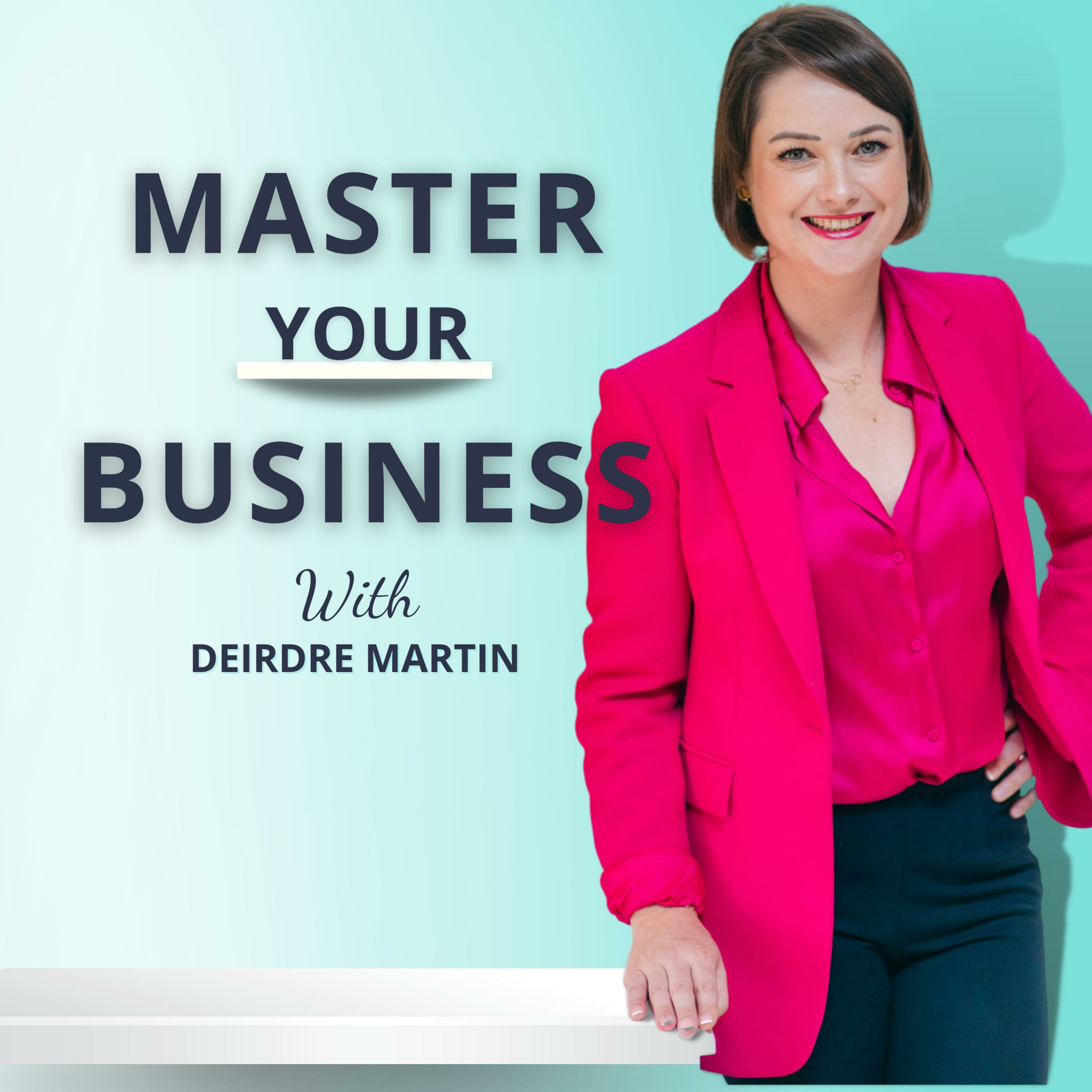 The Master Your Business Podcast 