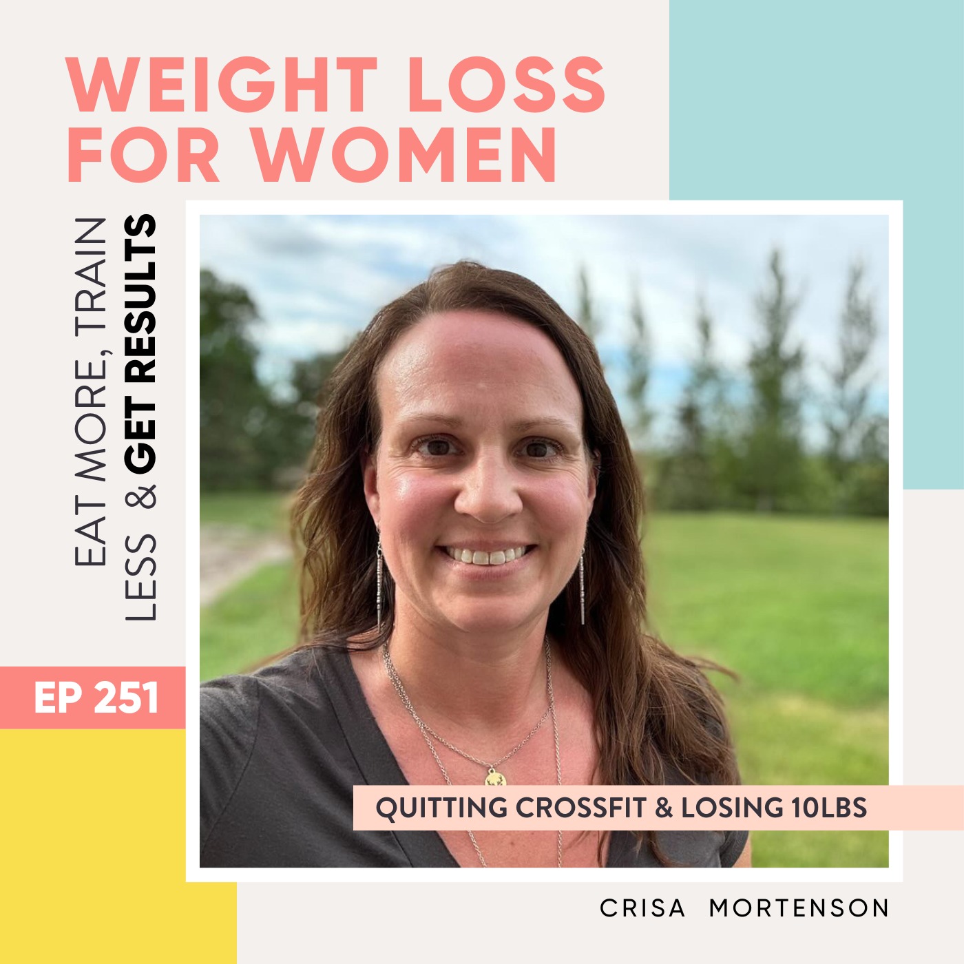 ⁣#251 - Quitting CrossFit & Losing 10lbs with Crisa Mortenson