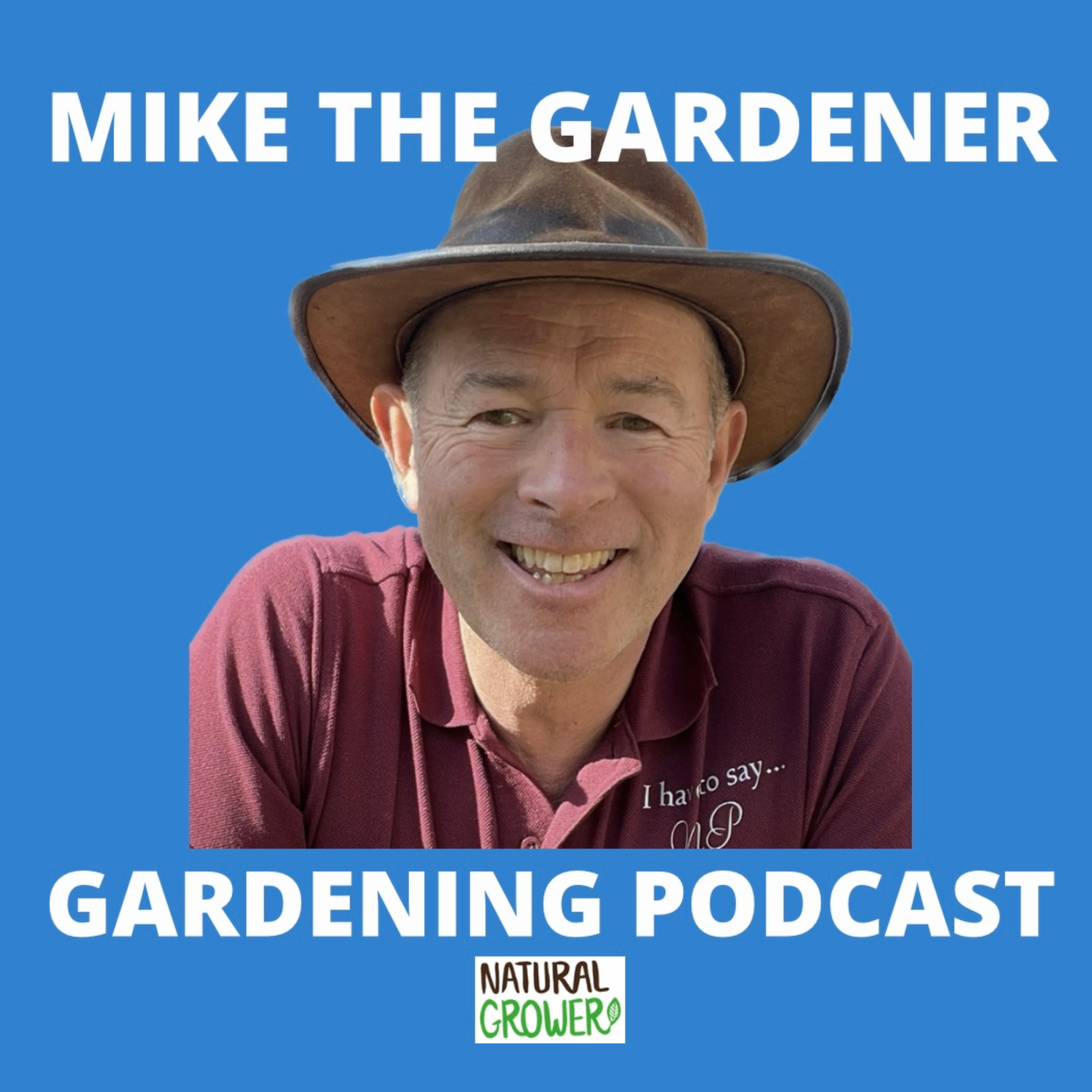 Mike The Gardener - Gardening Podcast 