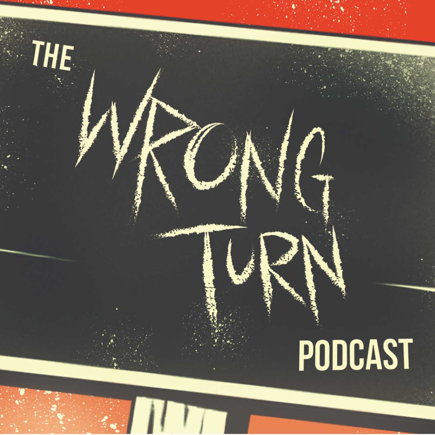 The Wrong Turn Podcast 