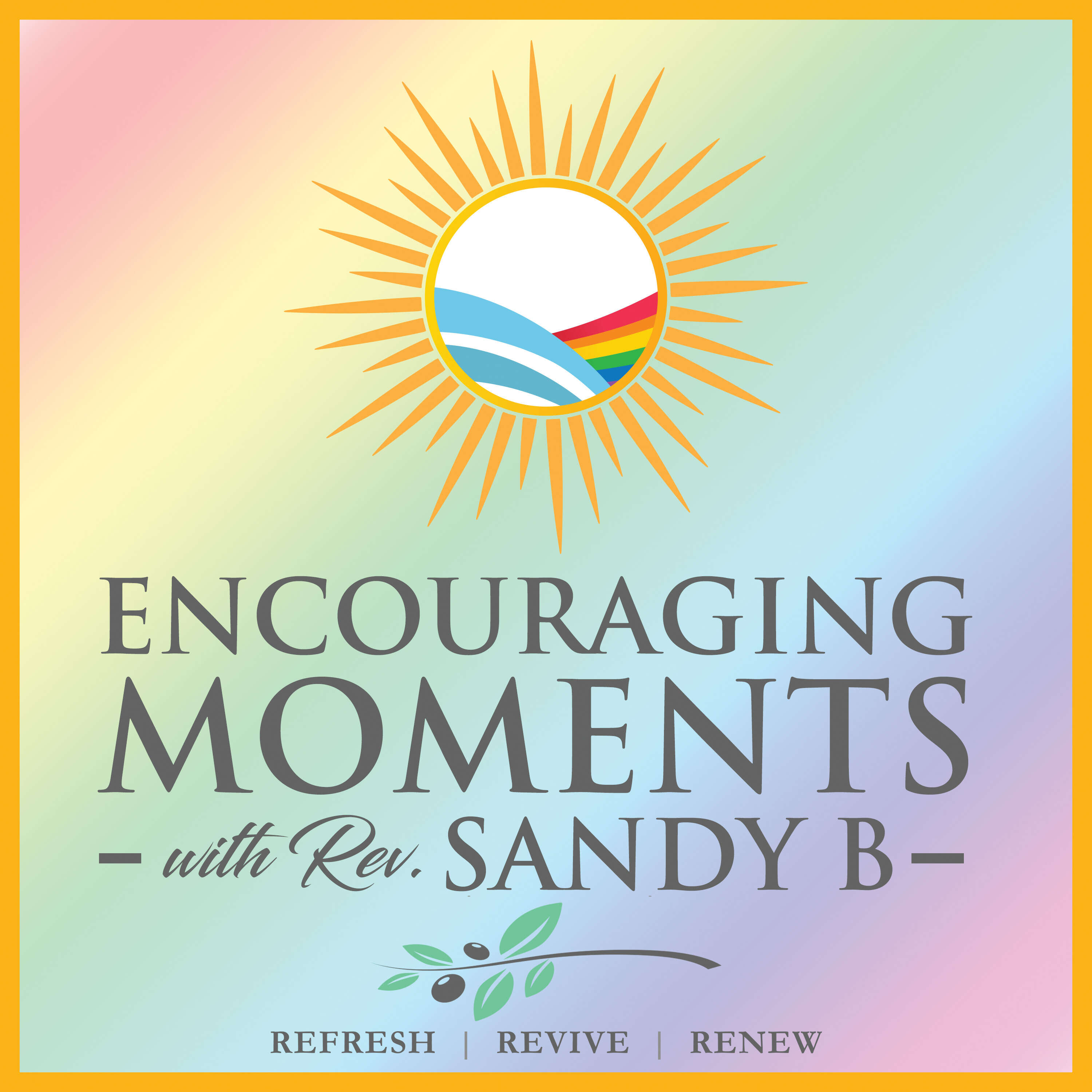 ⁣Episode 22 - Outlook - Encouraging Moments w/Rev. Sandy B - September 15, 2023