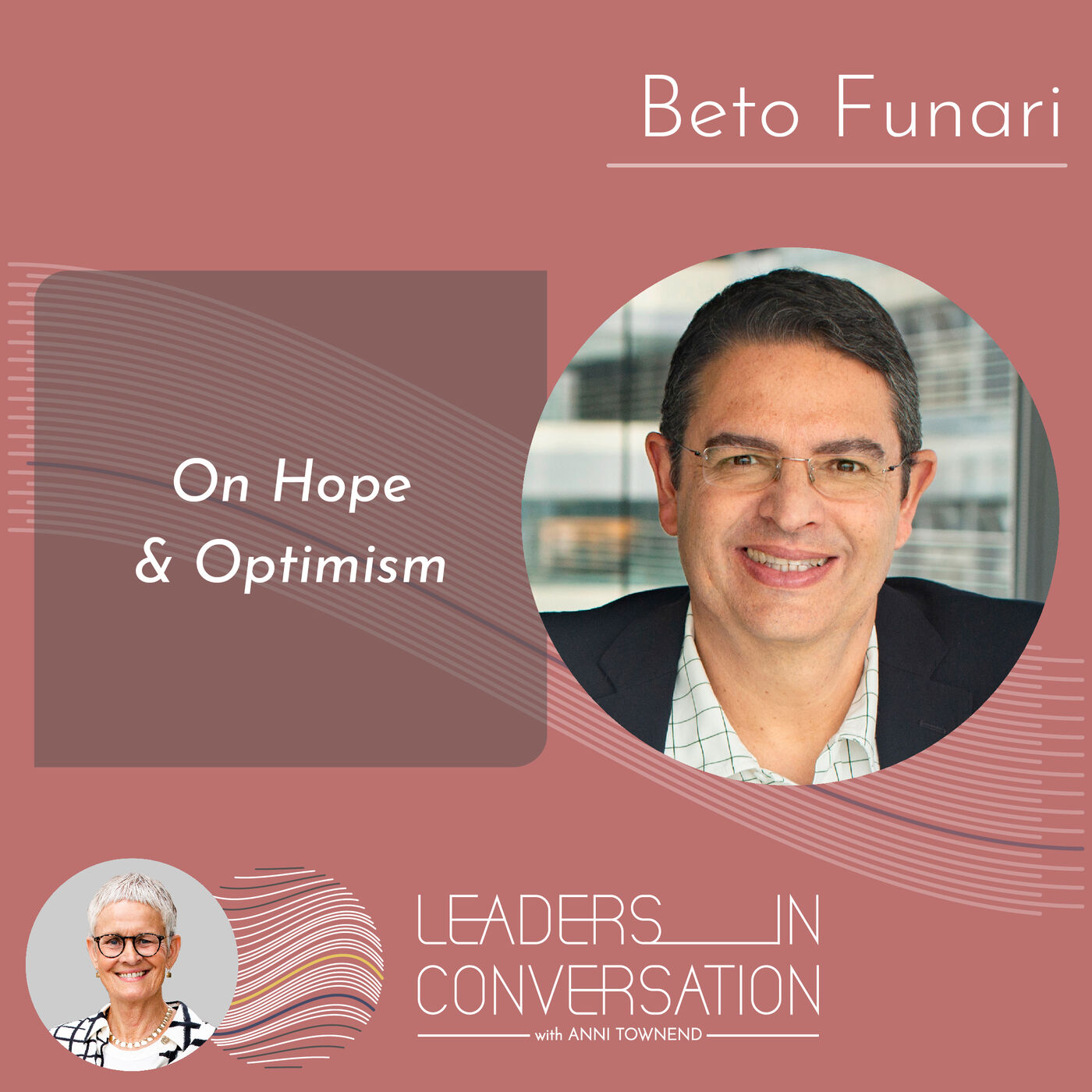 ⁣On Hope and Optimism – a conversation with Beto Funari Board Member, Venture Capital Founder, Former Chief Executive