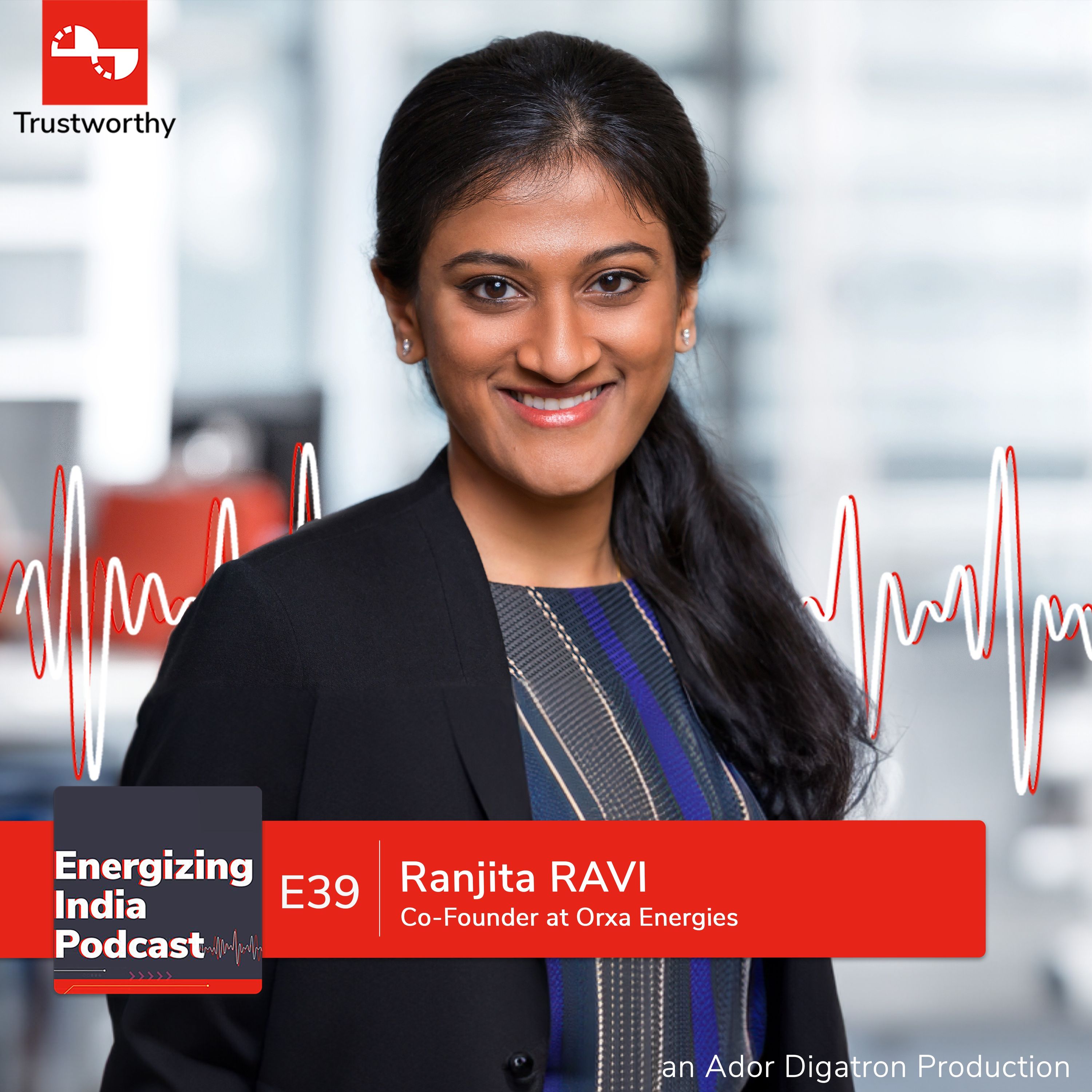 EP 39 | Can electric be more than fun? | Orxa Energies | Ranjita Ravi