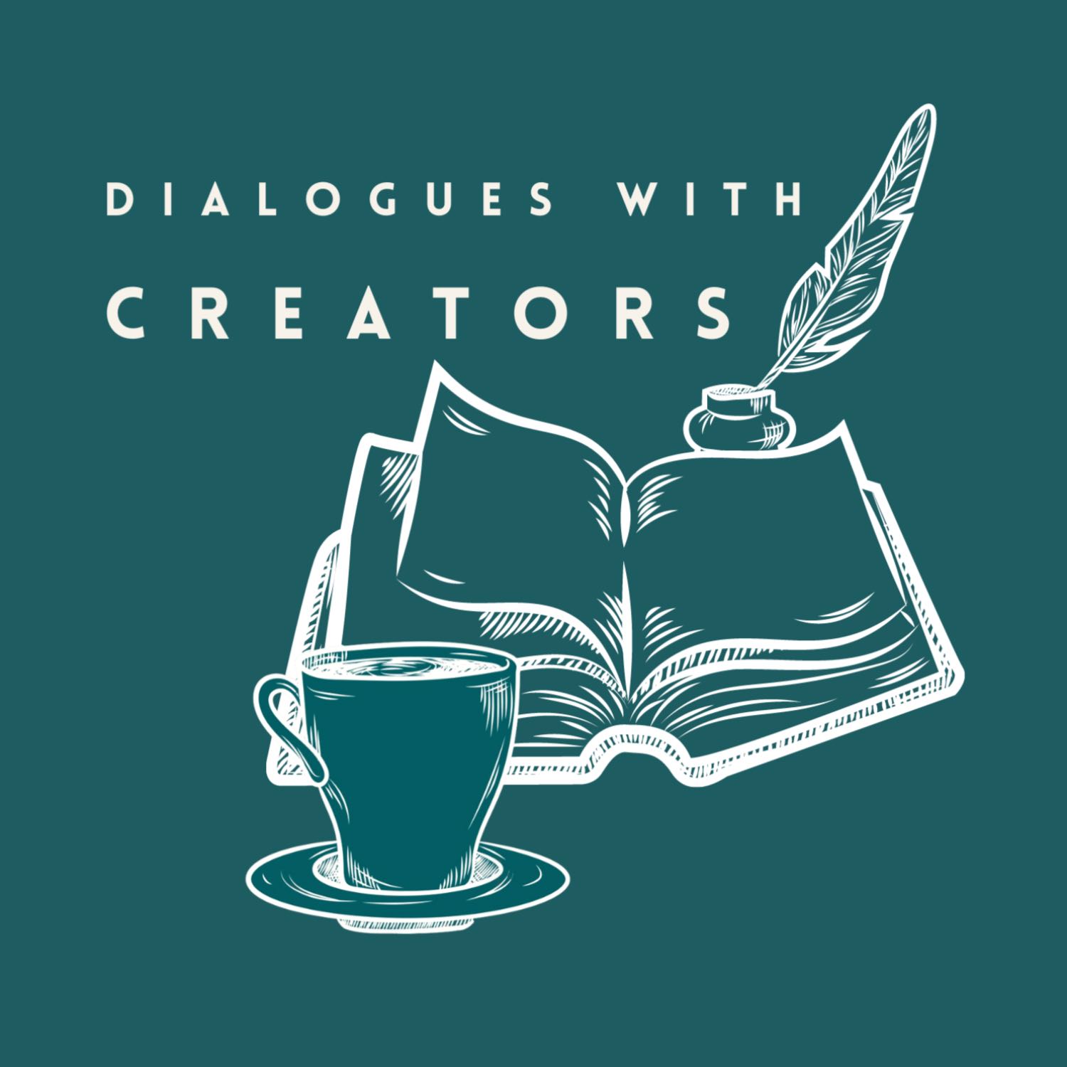 Dialogues with Creators 