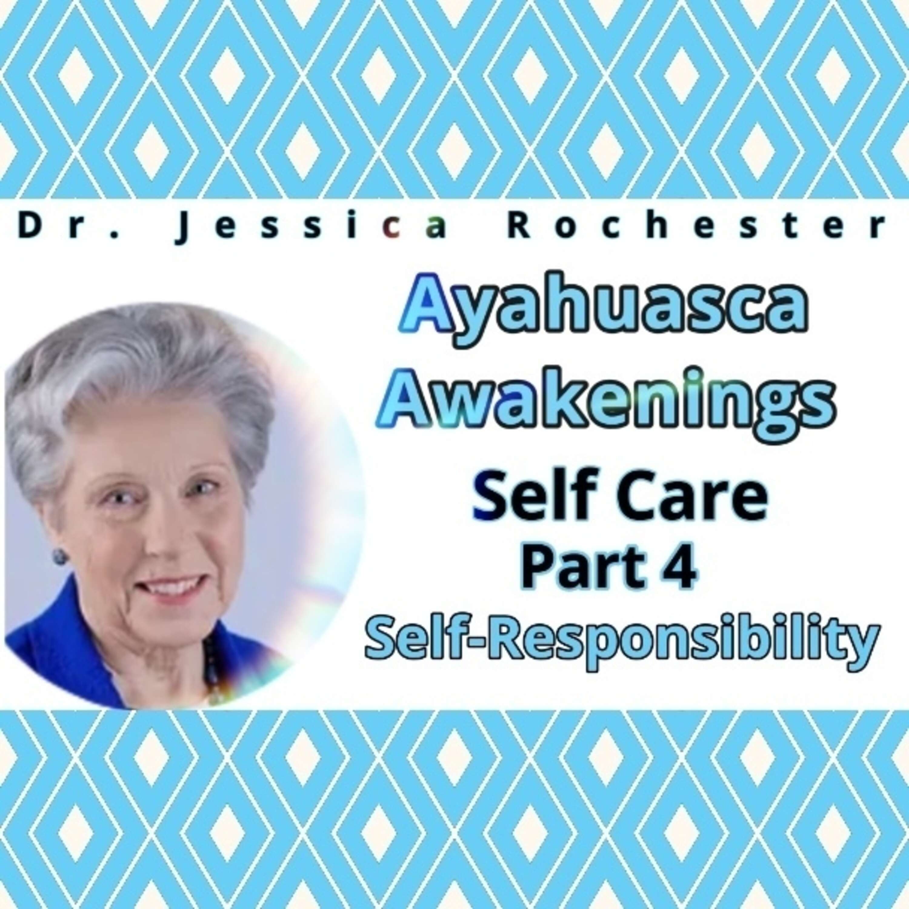 Rev. Dr. Jessica Rochester - Self-Responsibility; Simple but not Easy