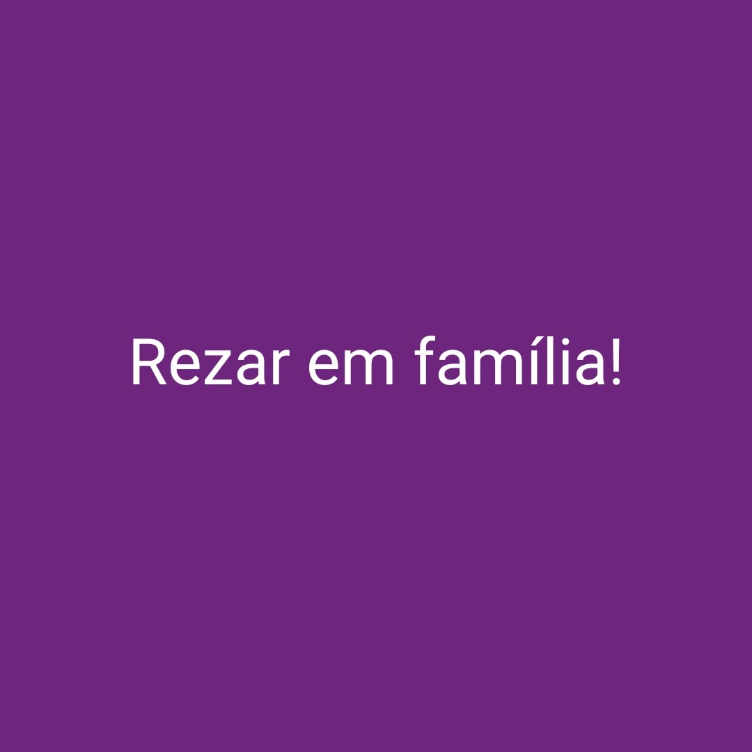 ⁣Rezar em família