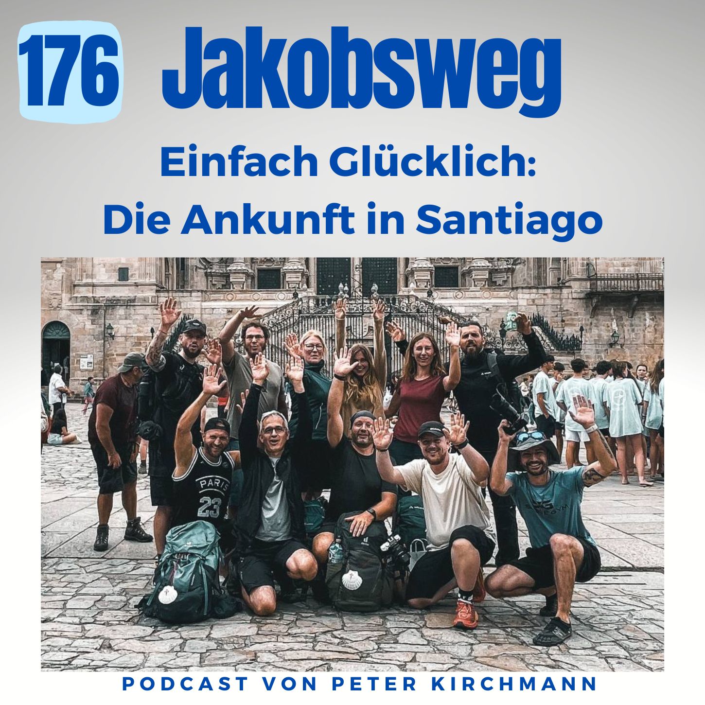 Einfach Glücklich: Die Ankunft in Santiago de Compostela