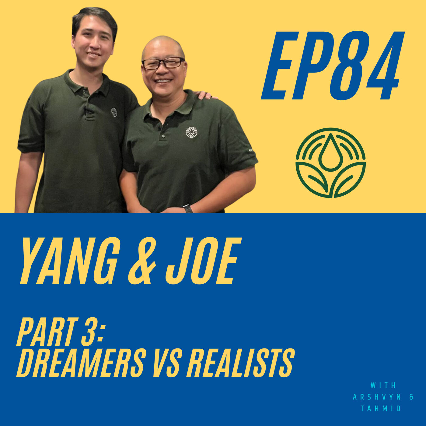 84 – Dreamers vs Realists- with Yang & Joe from The Green Mortician [Part 3]