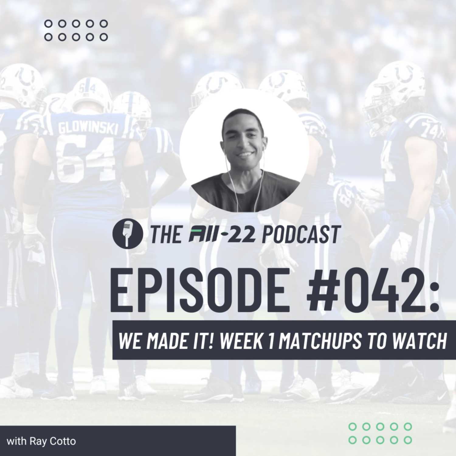 The All-22 Podcast #042:  We Made it!