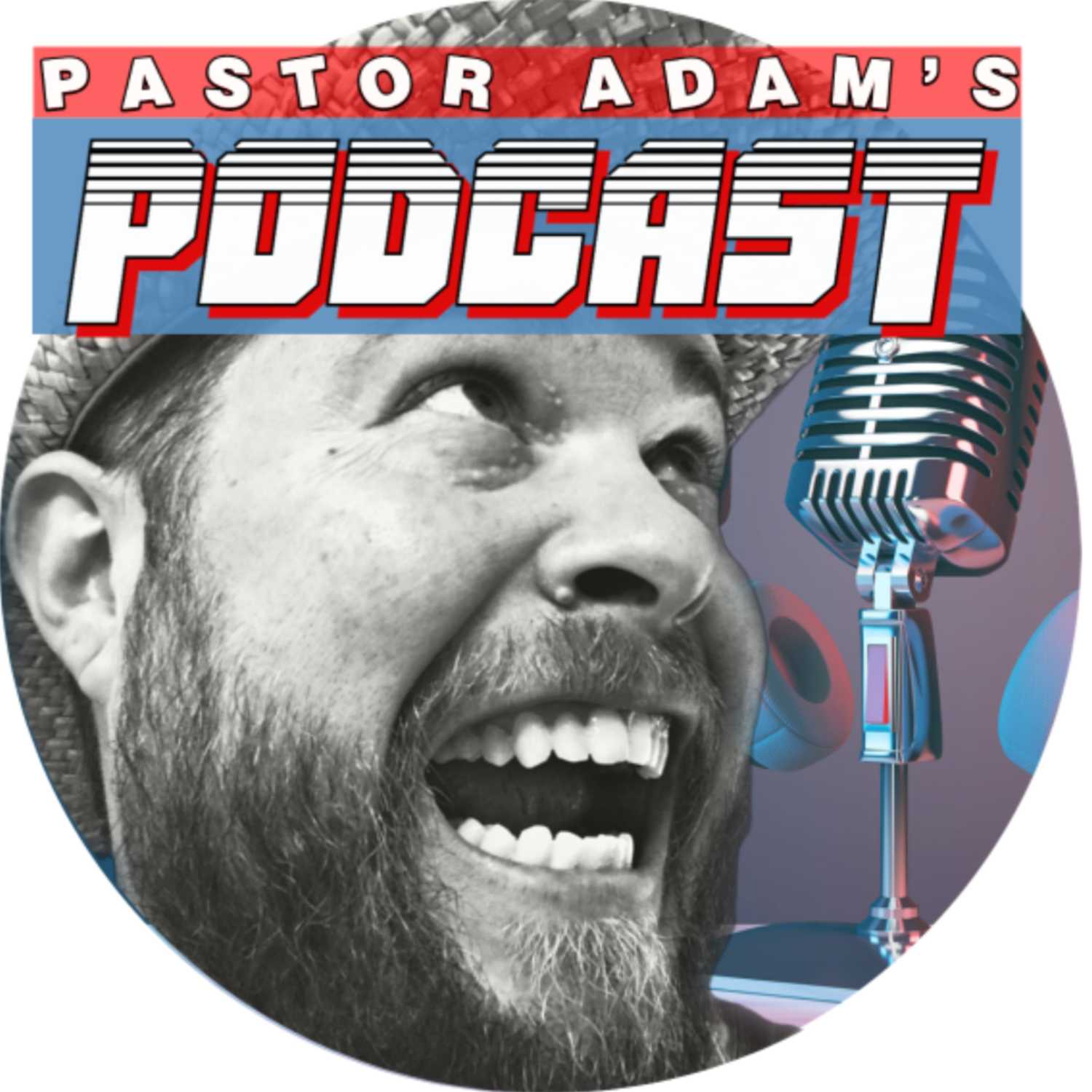 PASTOR ADAM'S PODCAST 