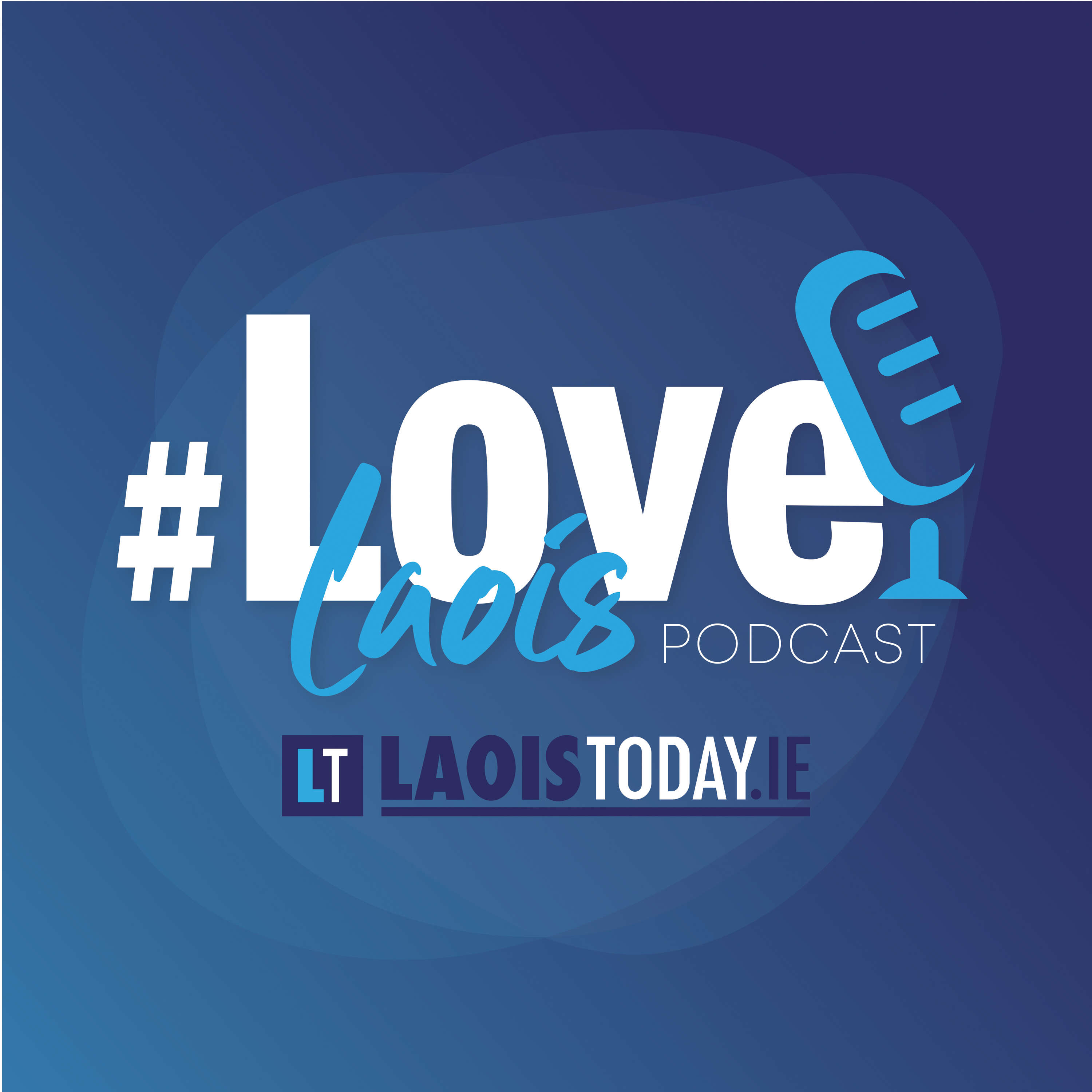 The #LoveLaois Podcast 