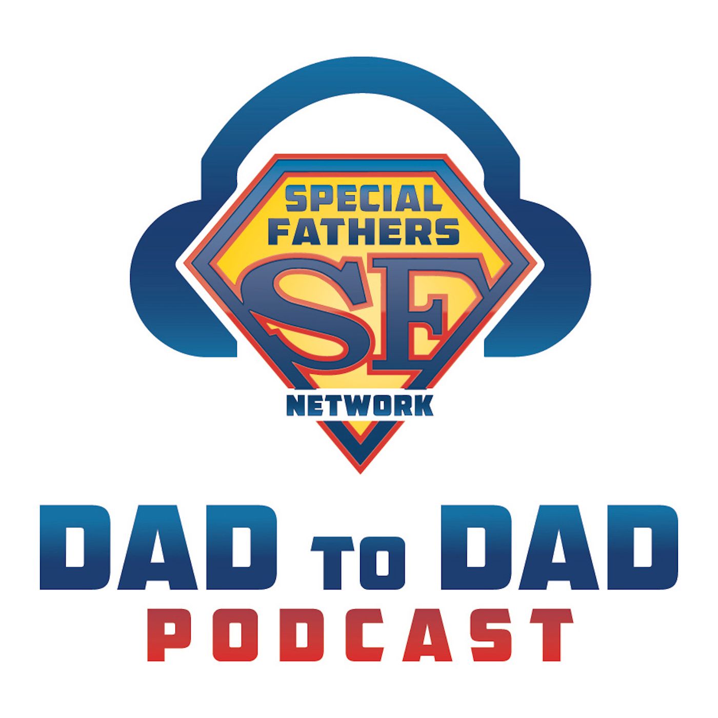 Dad to Dad  Podcast 