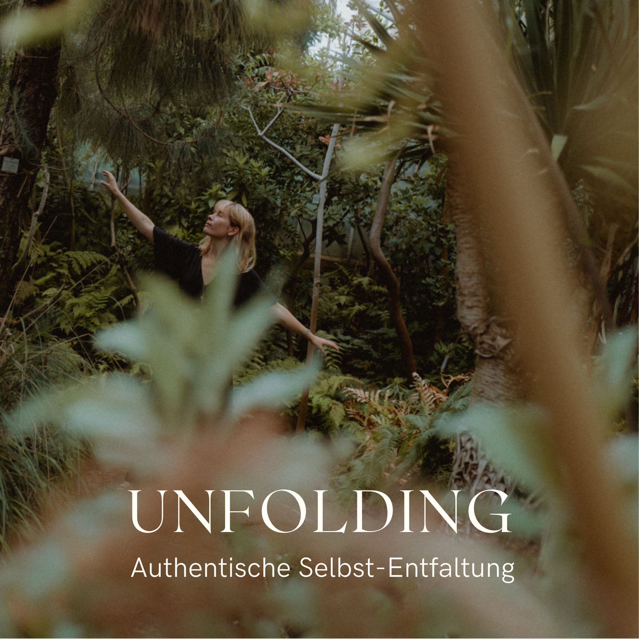 Unfolding: Authentische Selbst-Entfaltung 