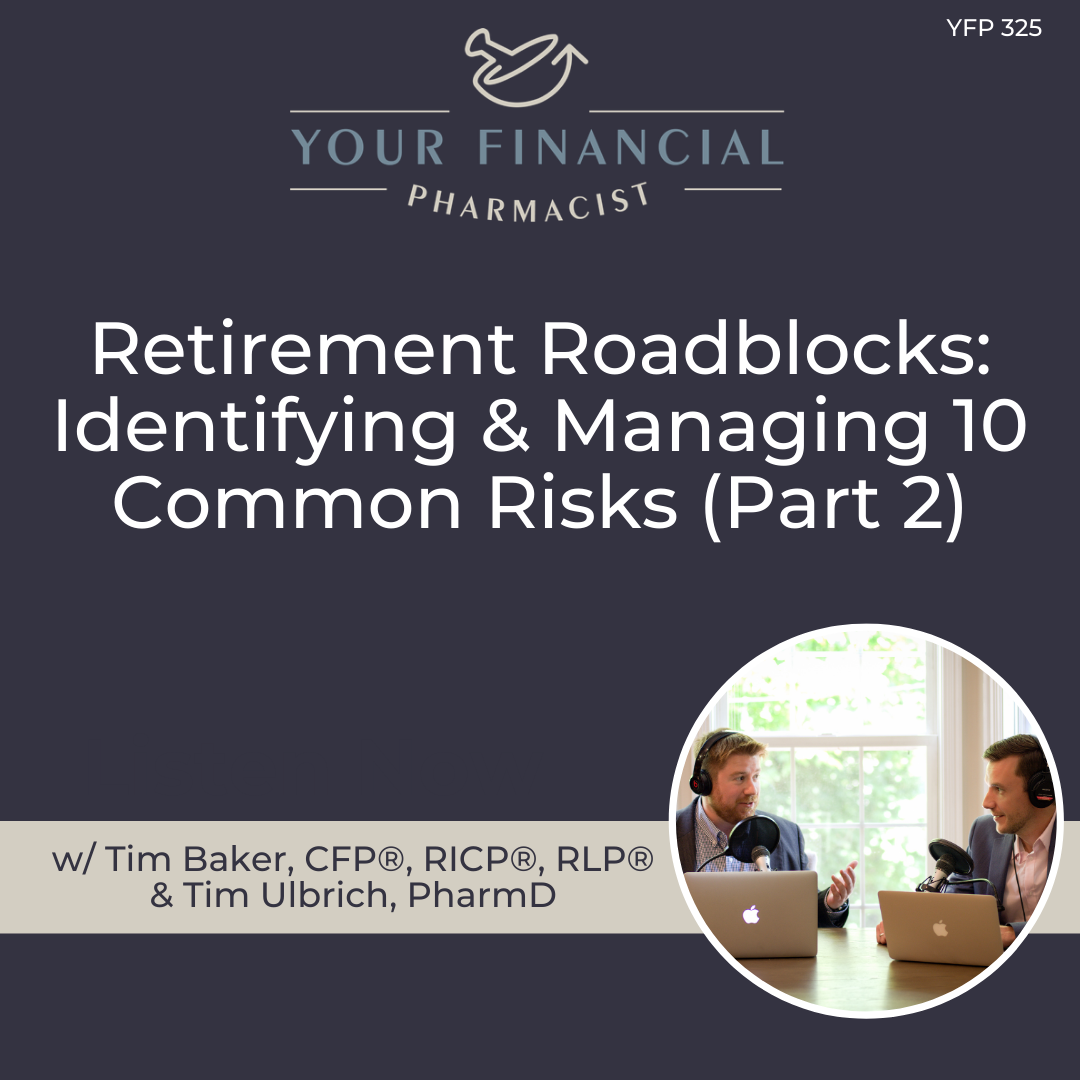 ⁣YFP 325: Retirement Roadblocks: Identifying and Managing 10 Common Risks (Part 2)