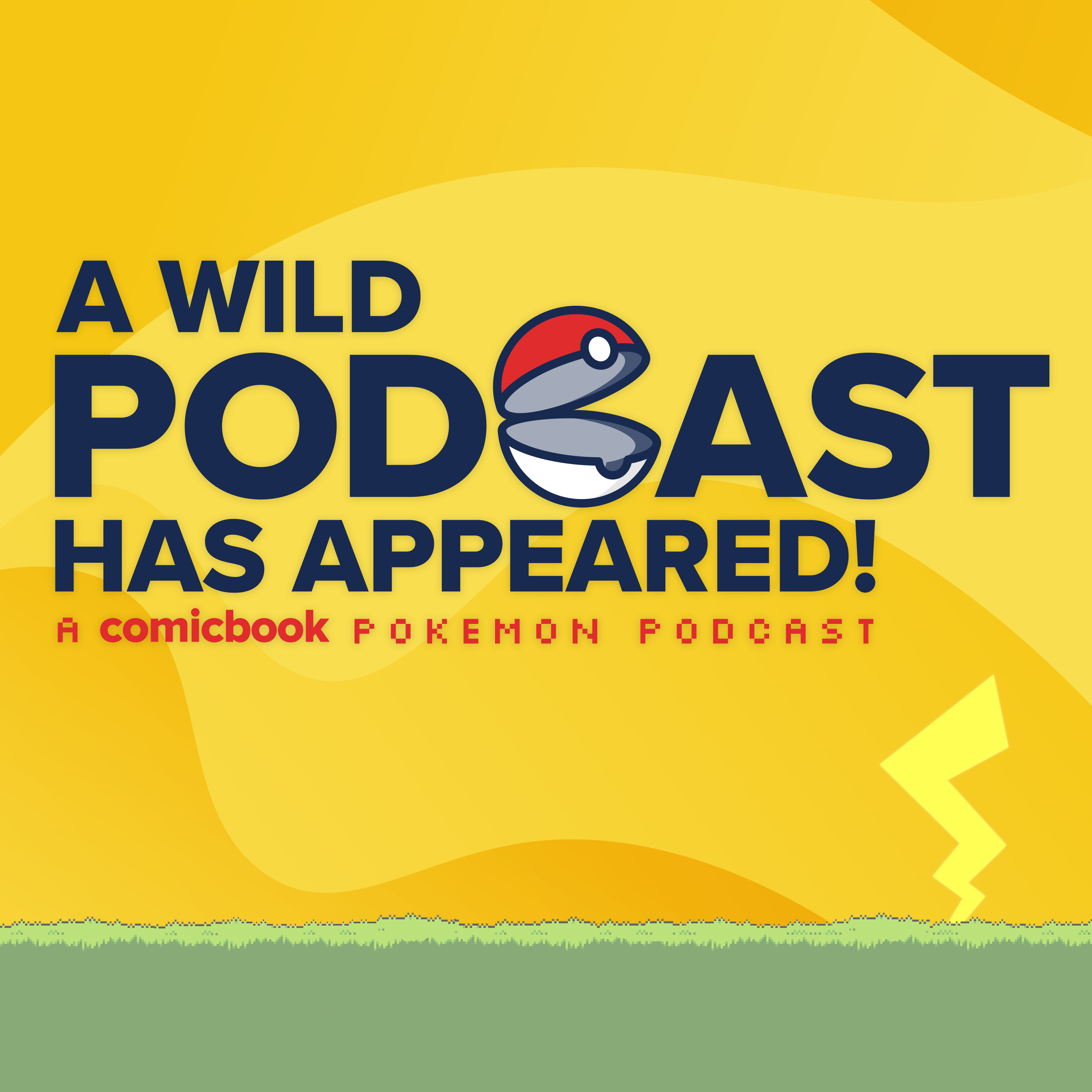 A Wild Podcast Has Appeared! A ComicBook.com Pokemon Podcast 