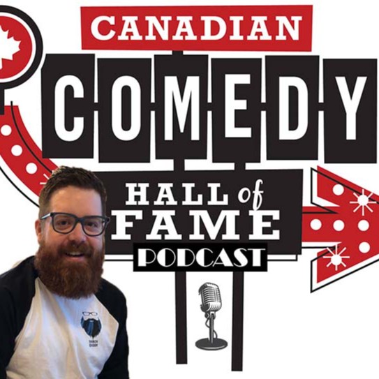 Canadian Comedy Hall of Fame Podcast! 