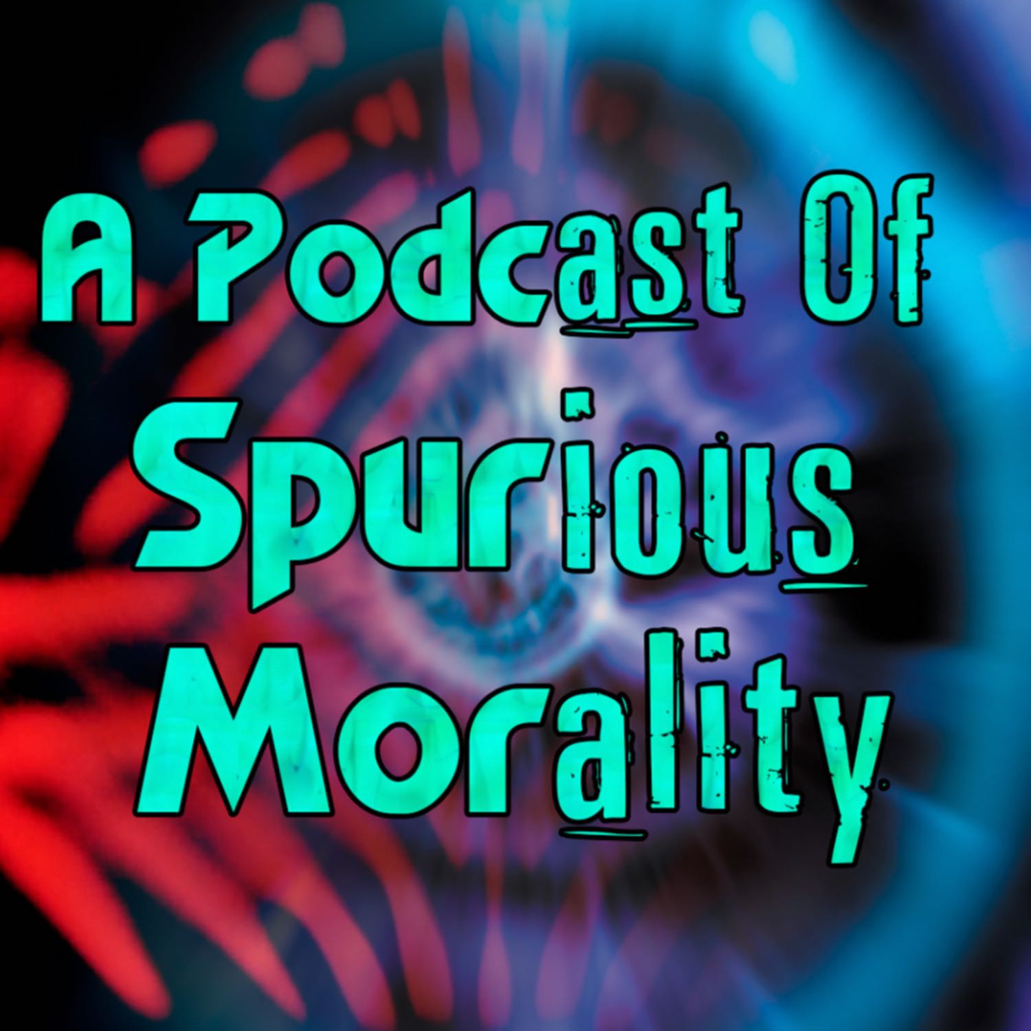 A Podcast of Spurious Morality 