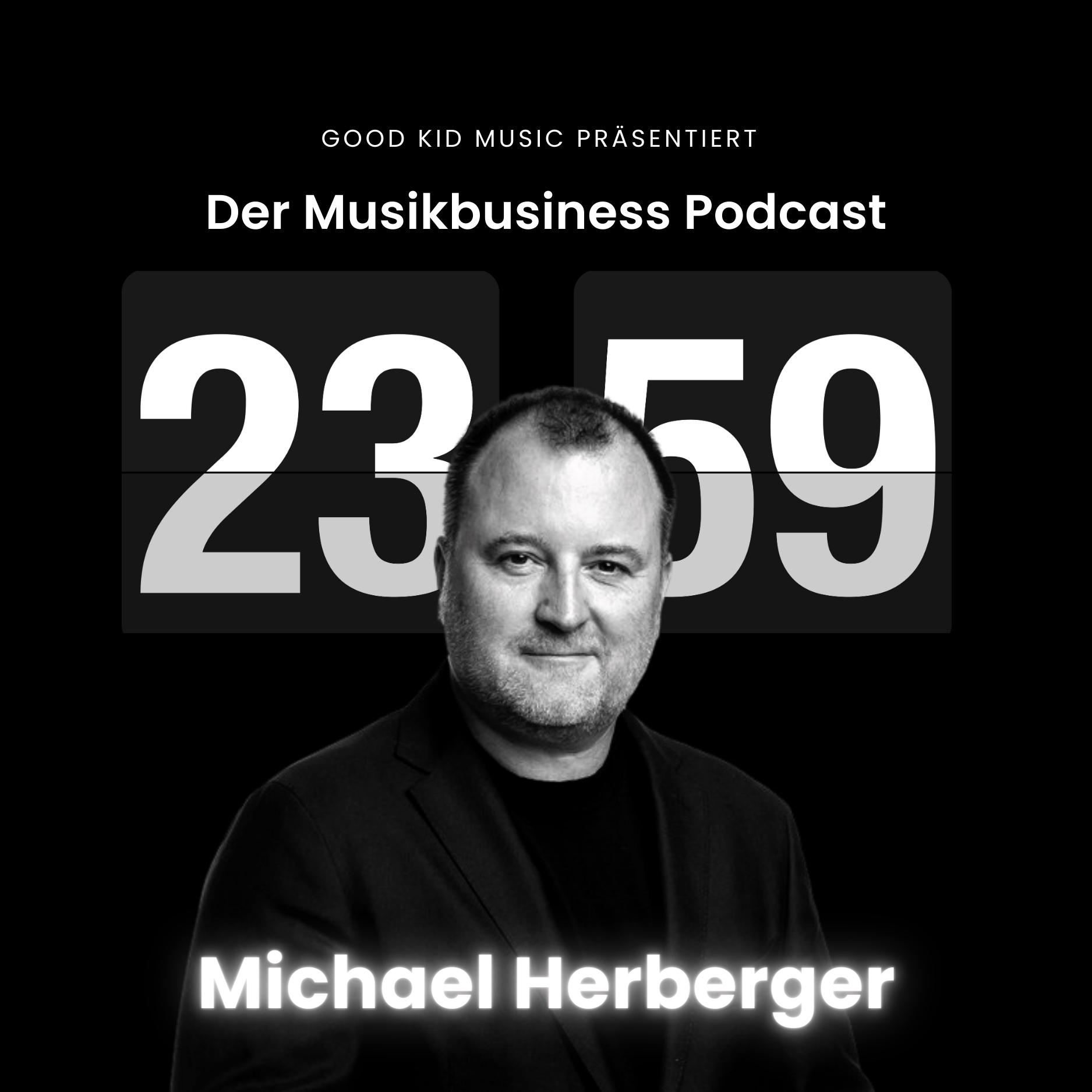 #006 - - Michael Herberger – Mehrfach ausgezeichneter Platin Produzent & Geschäftsführer der Popakademie