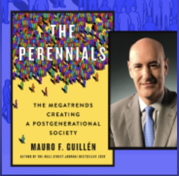 Mauro F. Guillén: Perennials and the Megatrends Creating a Postgenerational Society