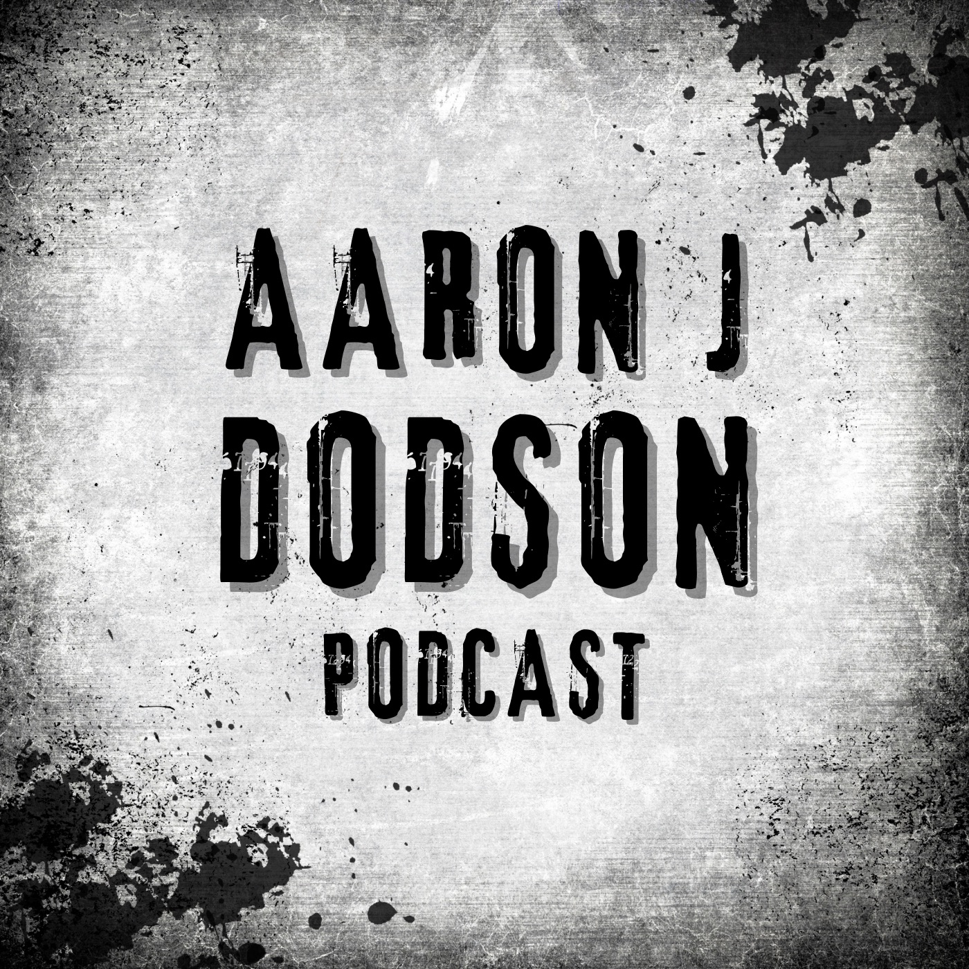 Aaron J. Dodson Podcast 