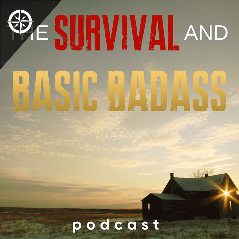 Survival and Basic Badass Podcast 